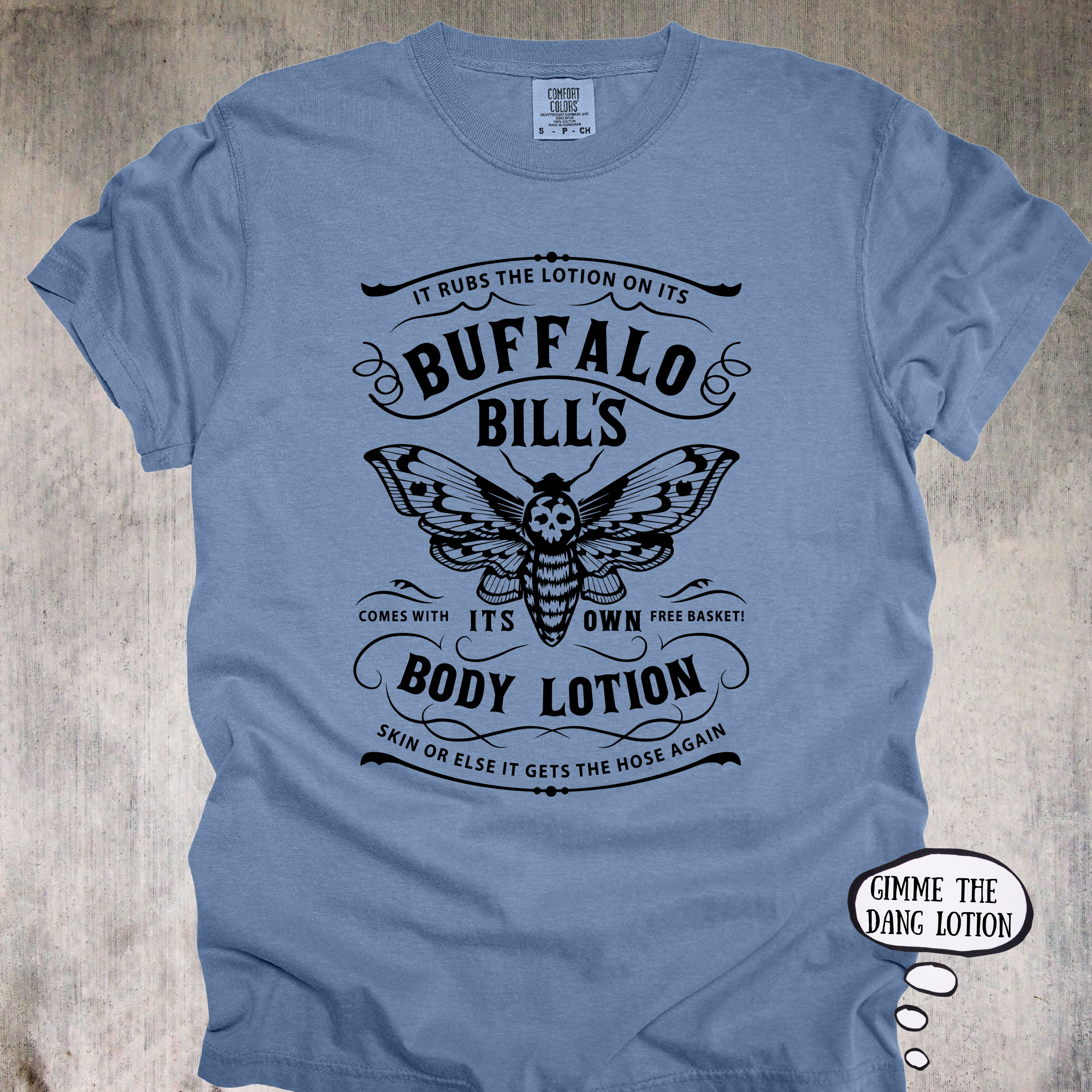 'Buffalo Bill's Body Lotion' - Unisex T-Shirt For Everyone That Needs A New Skincare Routine
