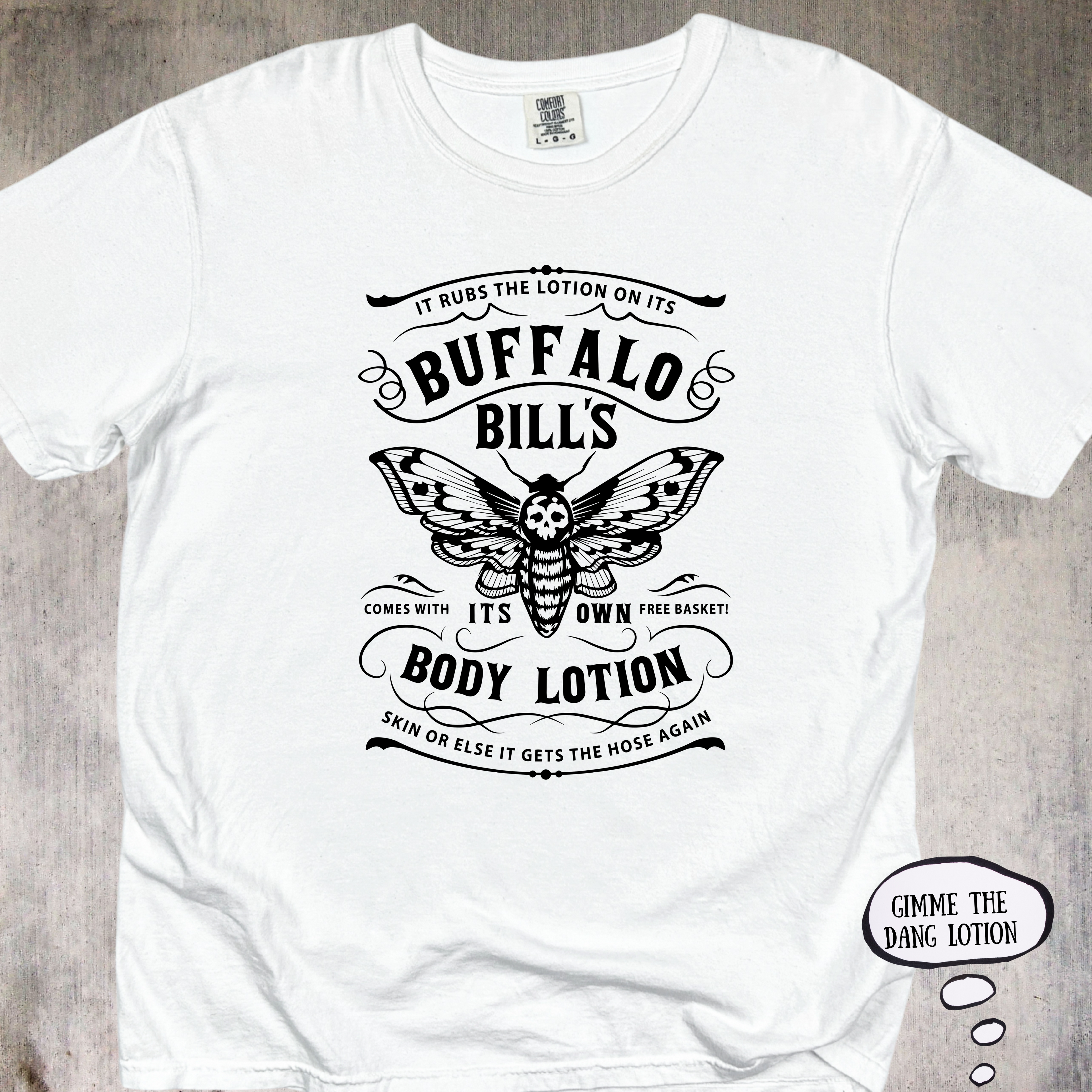 'Buffalo Bill's Body Lotion' - Unisex T-Shirt For Everyone That Needs A New Skincare Routine