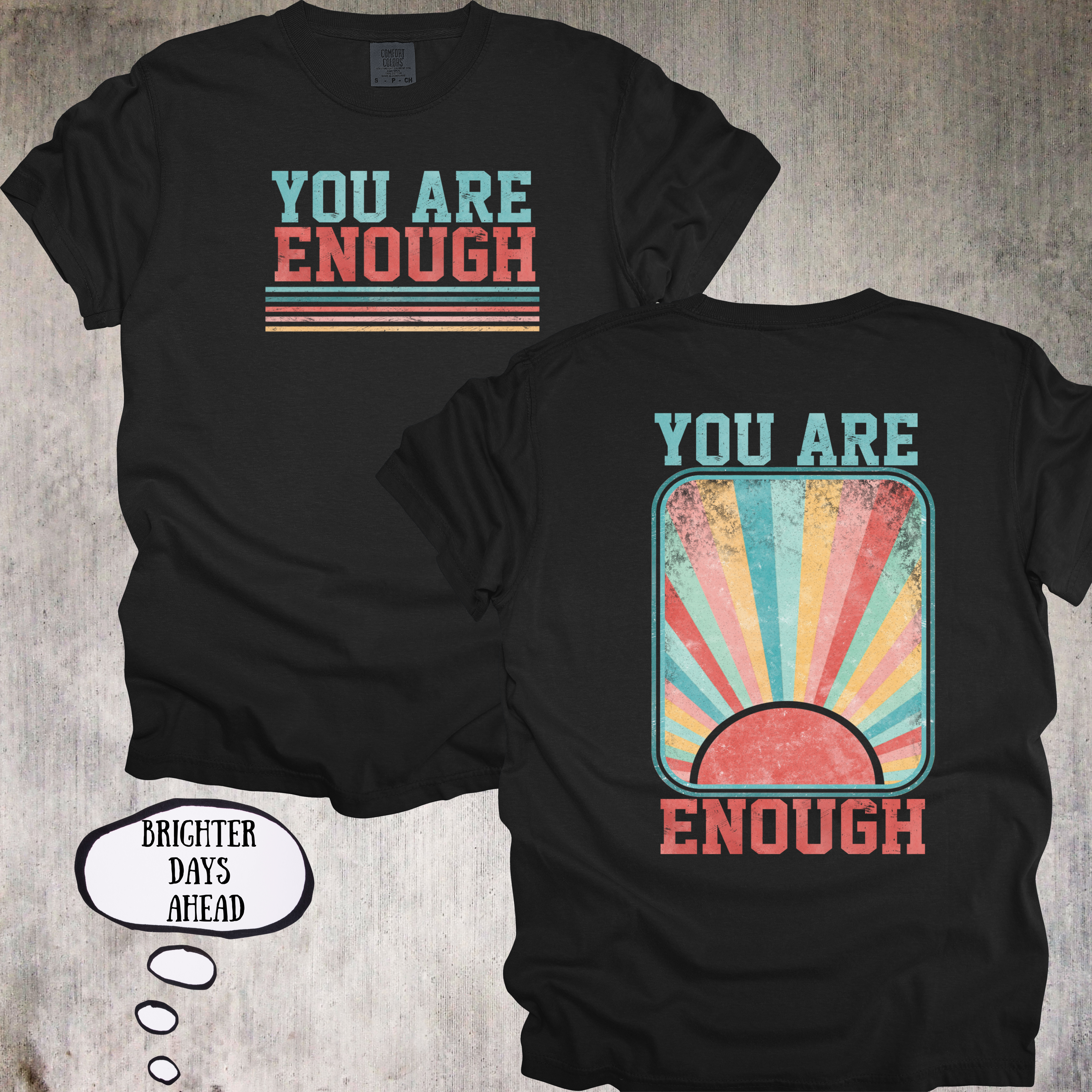 ☀️'You Are Enough Tee' – A Daily Reminder Worth Wearing - Unisex in size