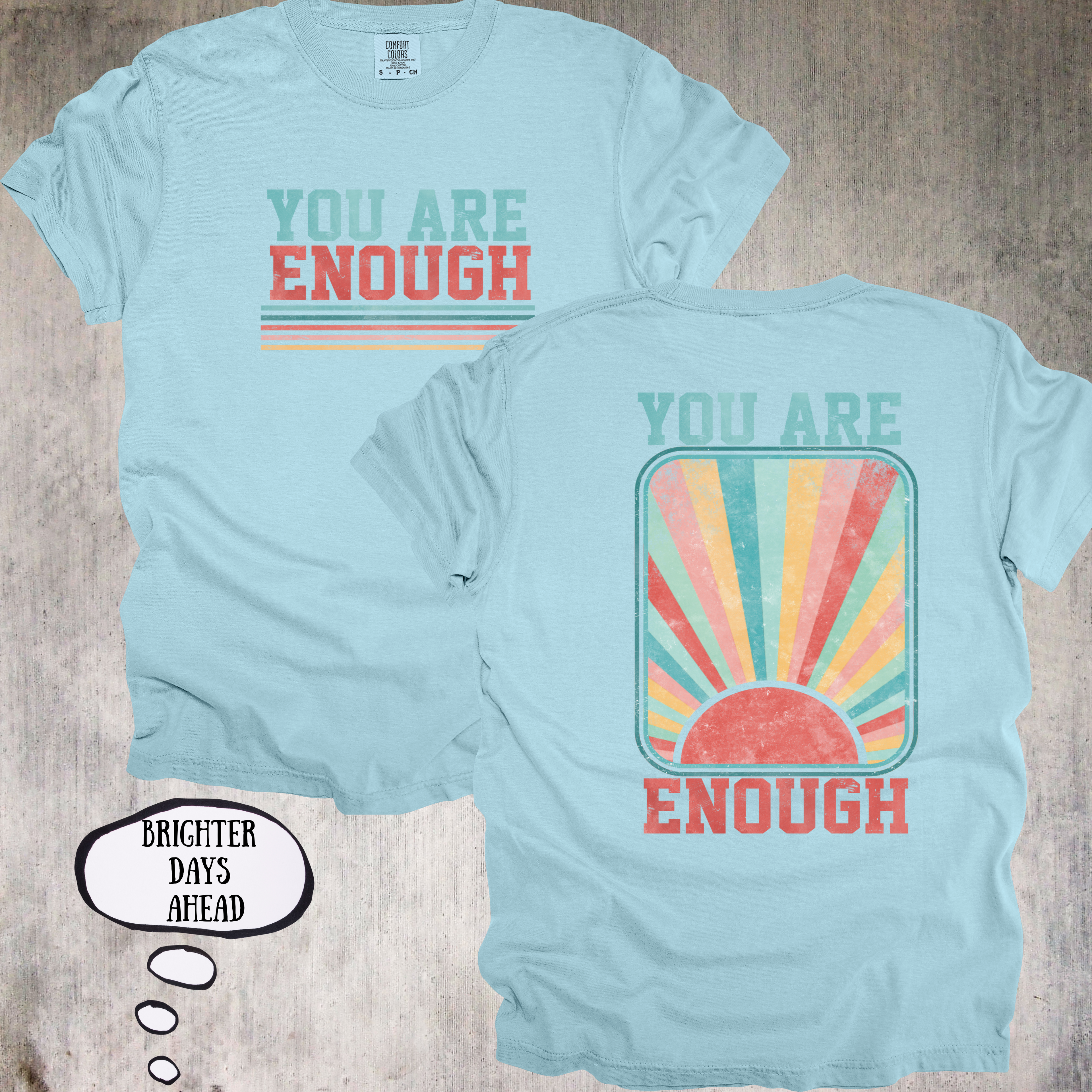 ☀️'You Are Enough Tee' – A Daily Reminder Worth Wearing - Unisex in size