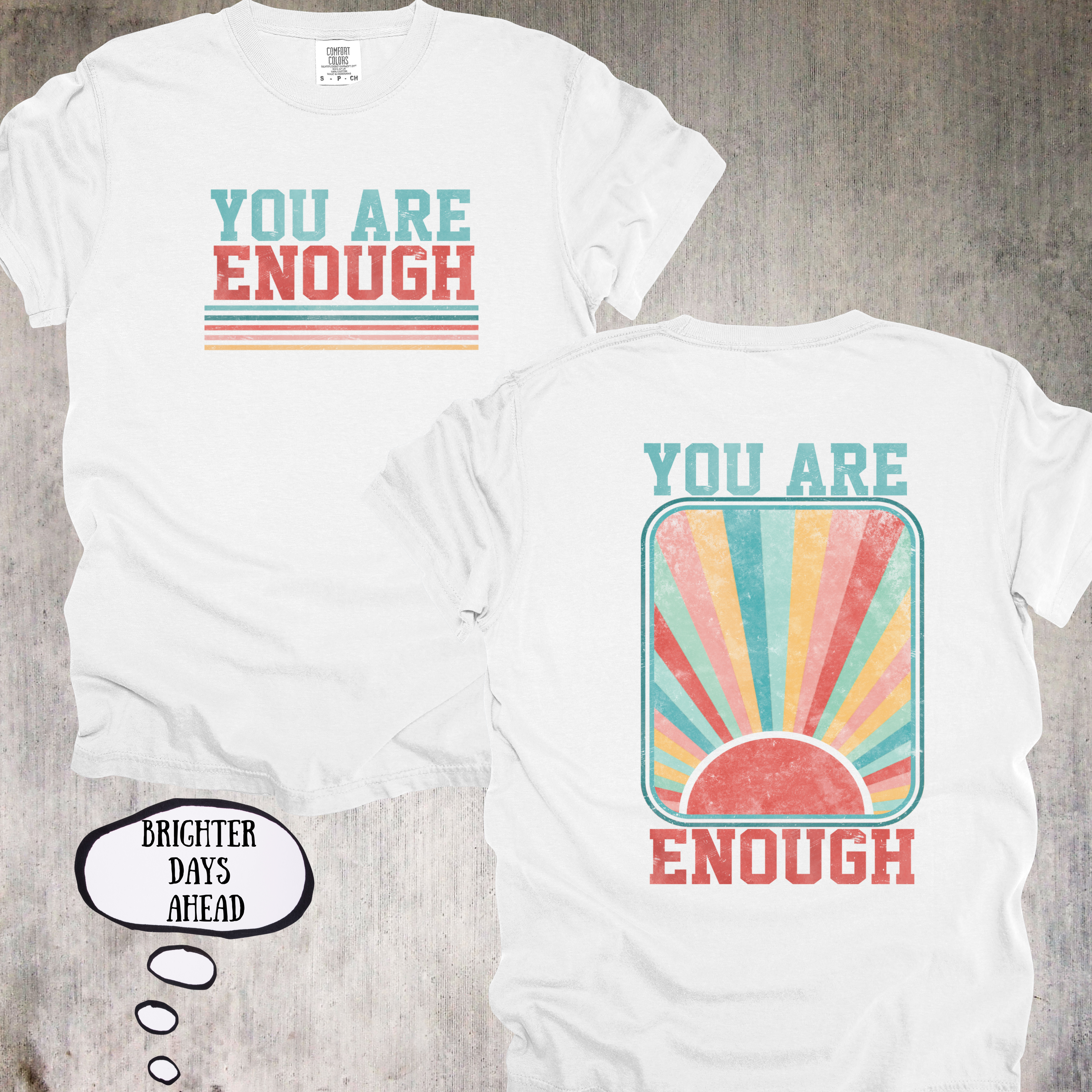 ☀️'You Are Enough Tee' – A Daily Reminder Worth Wearing - Unisex in size