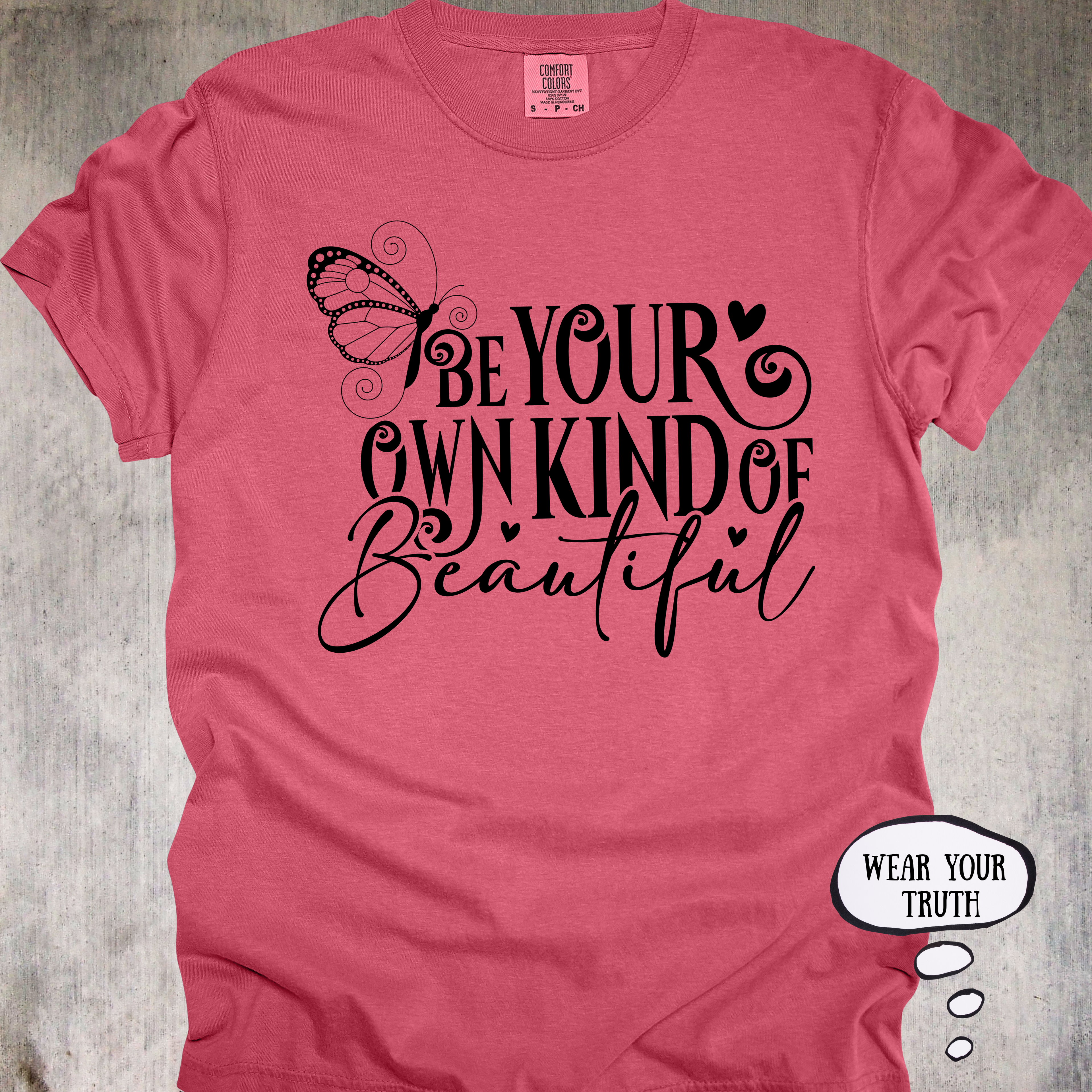 'Be Your Own Kind Of Beautiful' - Unisex T-Shirt For Those Born To Stand Out