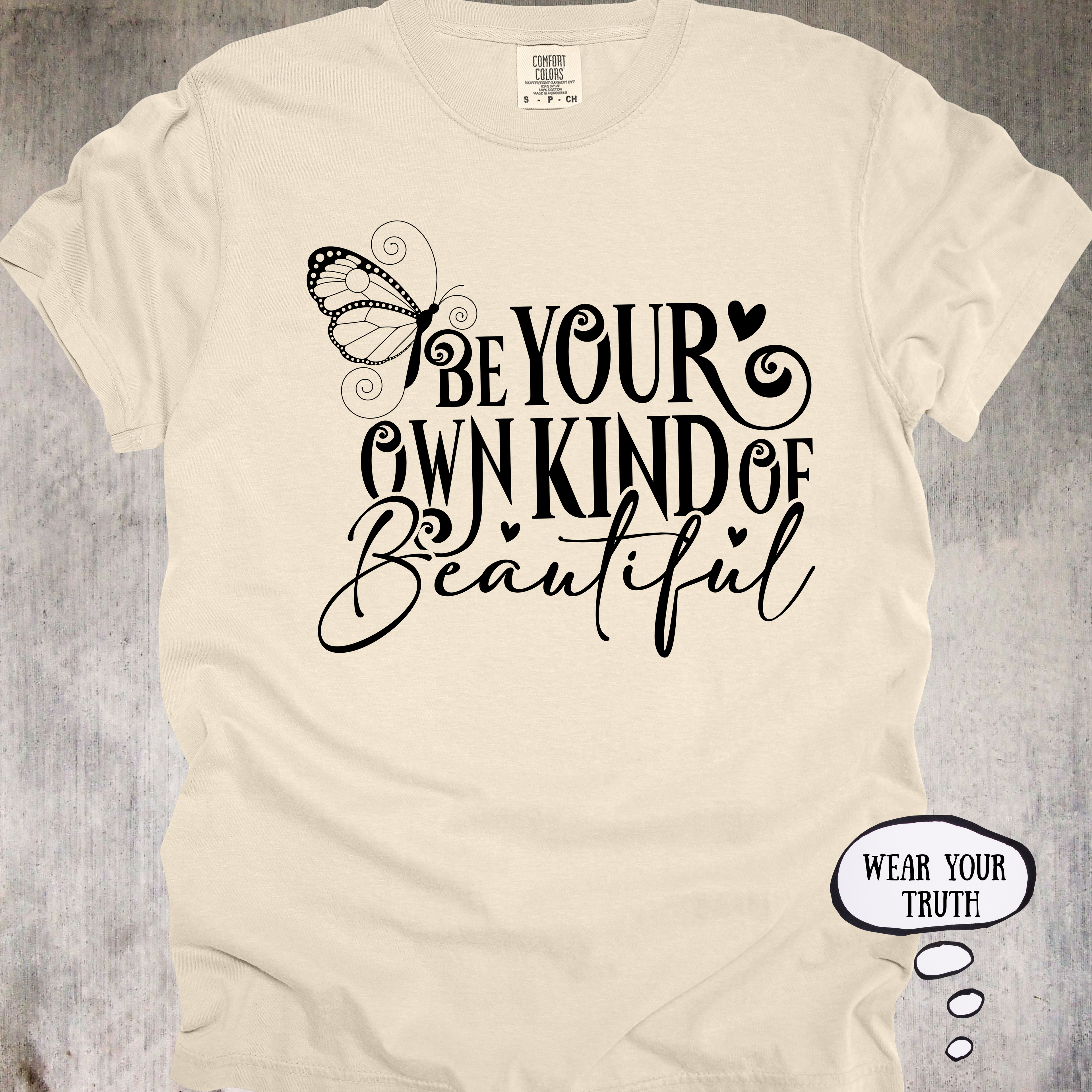 'Be Your Own Kind Of Beautiful' - Unisex T-Shirt For Those Born To Stand Out