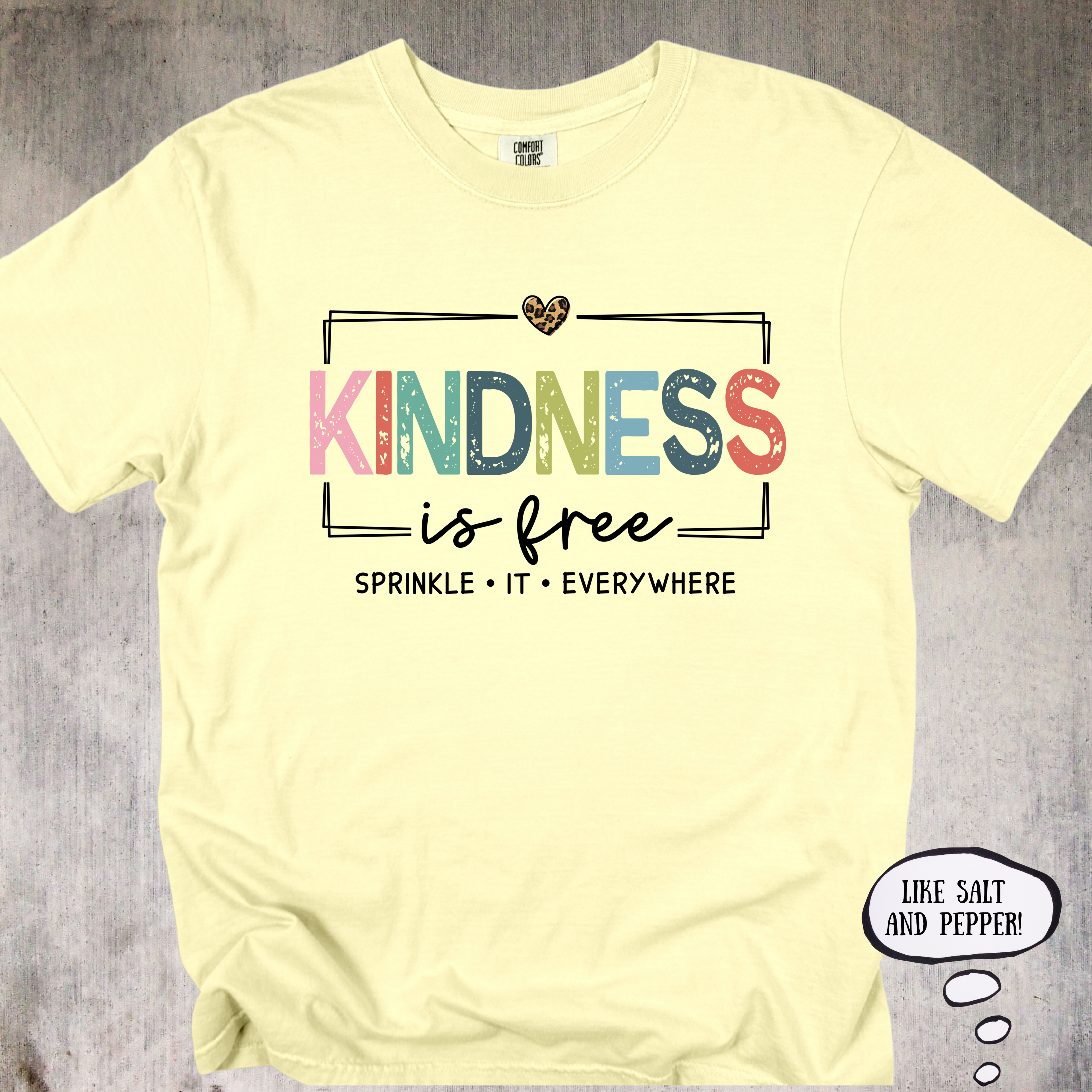 'Kindness Is Free' - Unisex T-Shirt. Share It Everywhere.