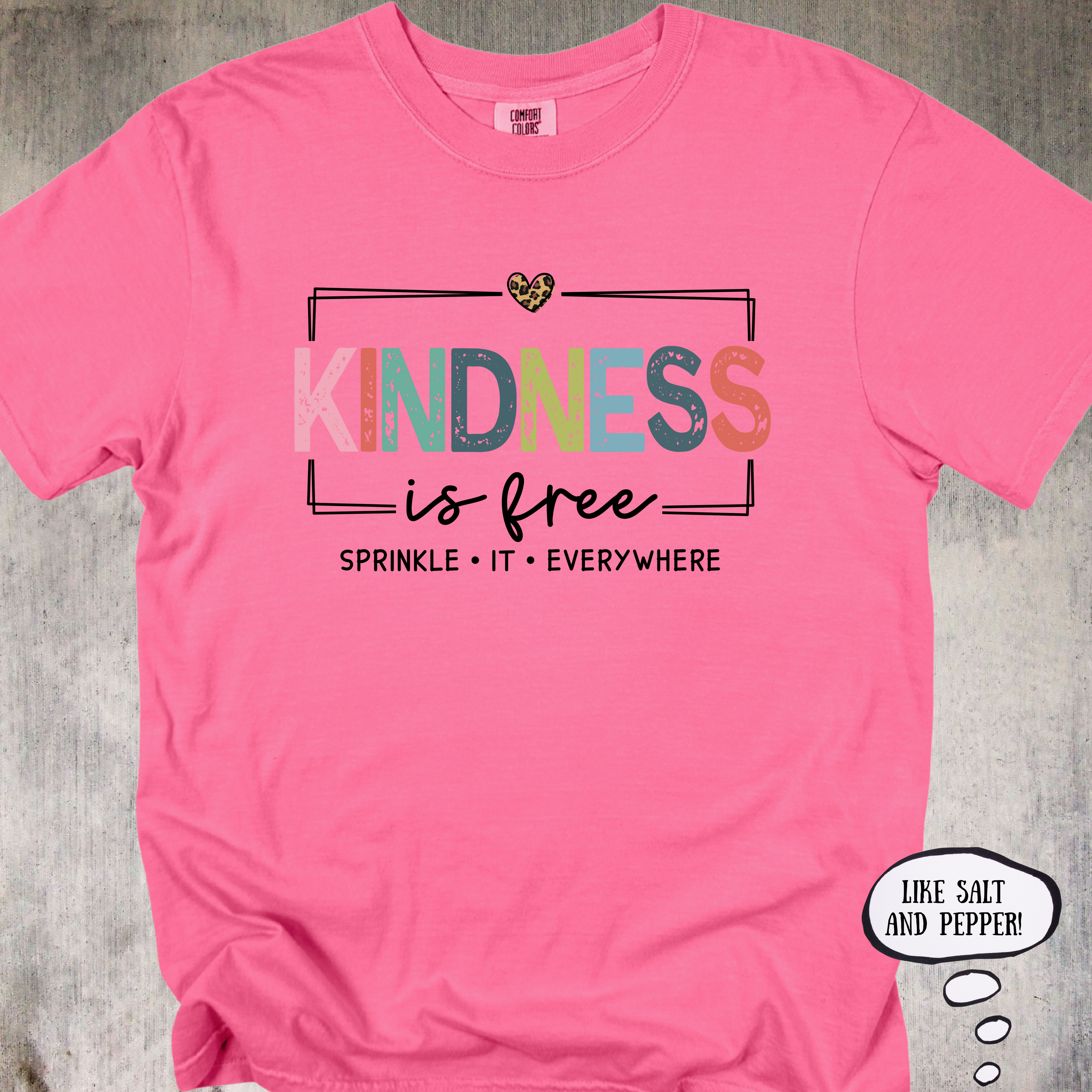 'Kindness Is Free' - Unisex T-Shirt. Share It Everywhere.