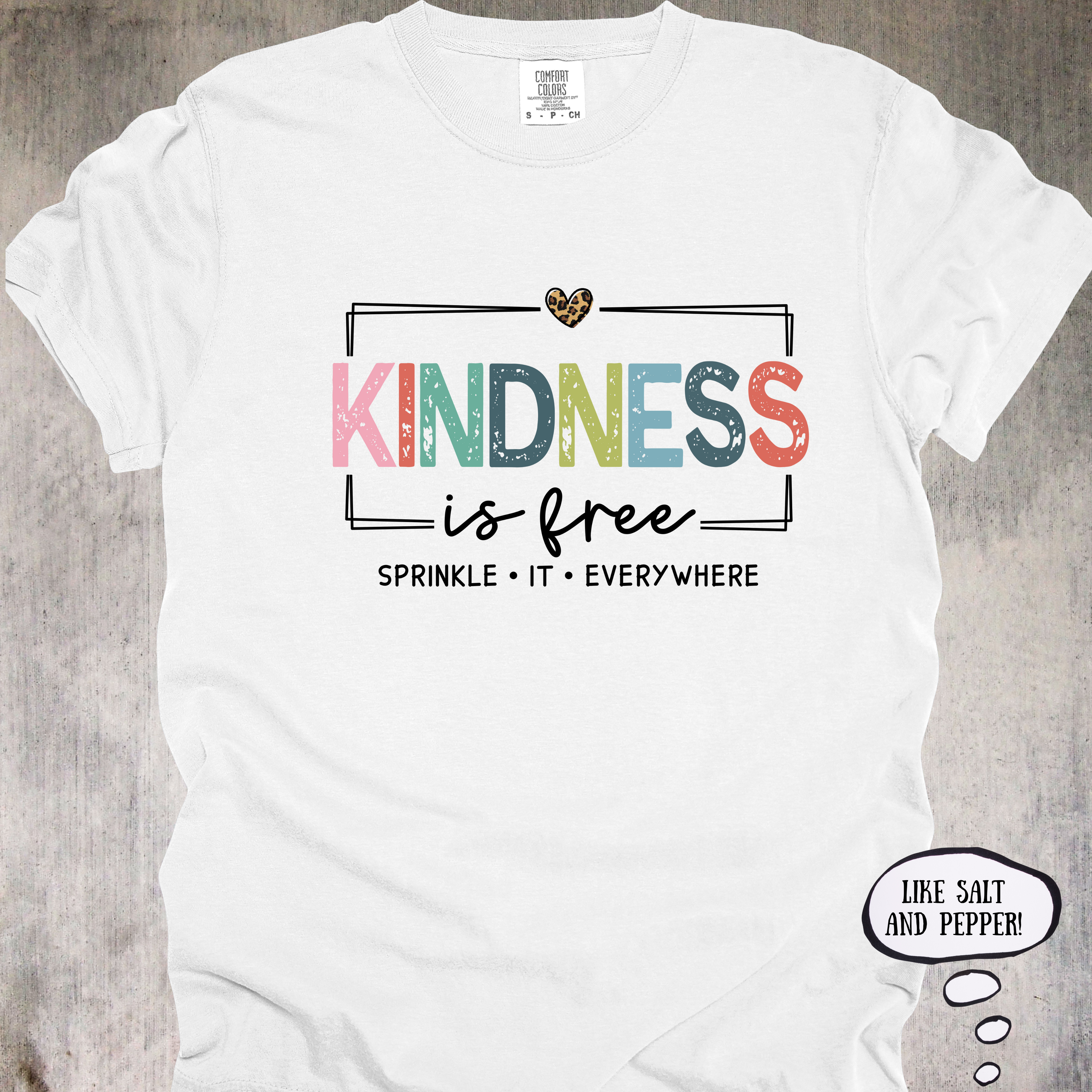 'Kindness Is Free' - Unisex T-Shirt. Share It Everywhere.