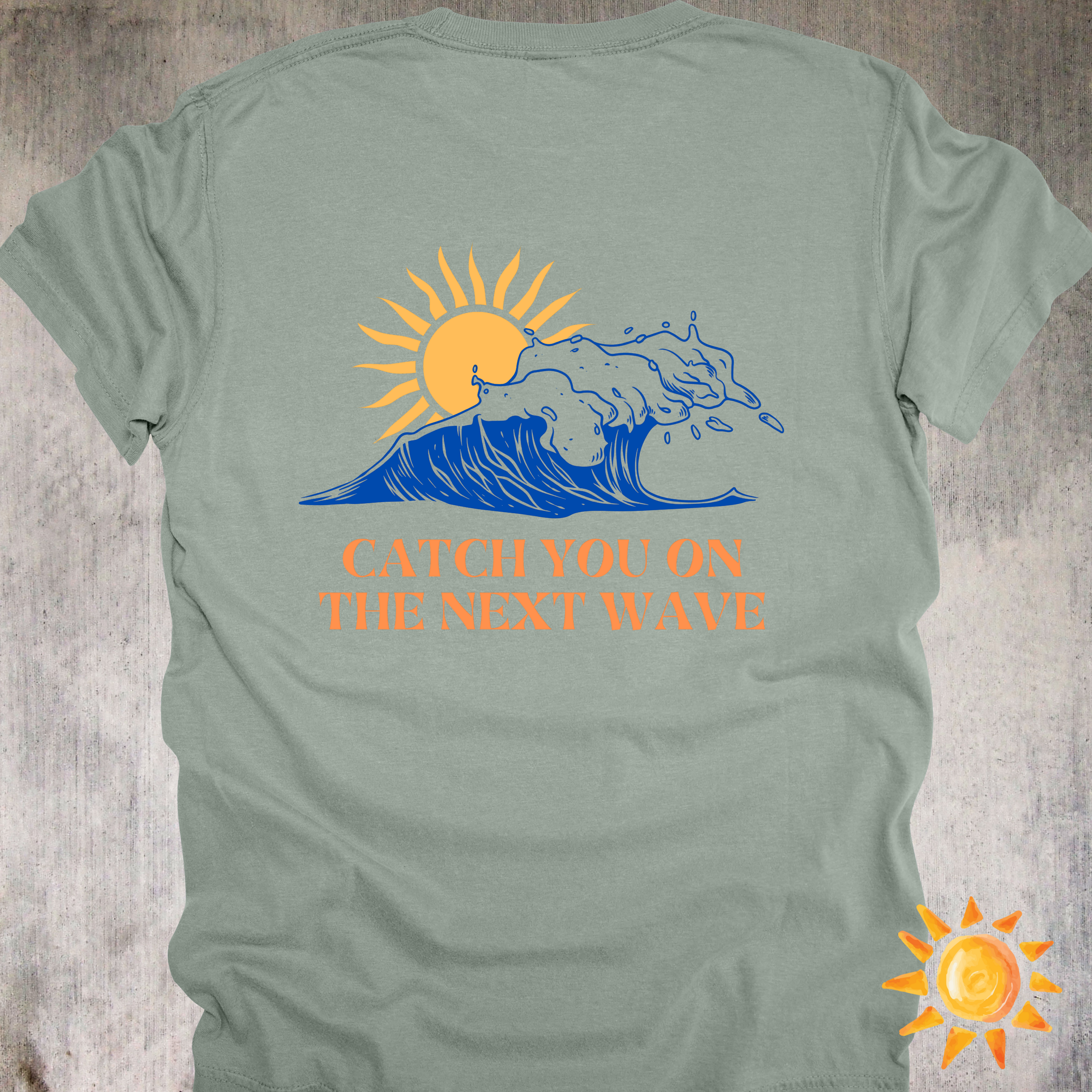 'Catch You On The Next Wave' - Unisex T-Shirt Perfect For Those Chill Days Of Summer