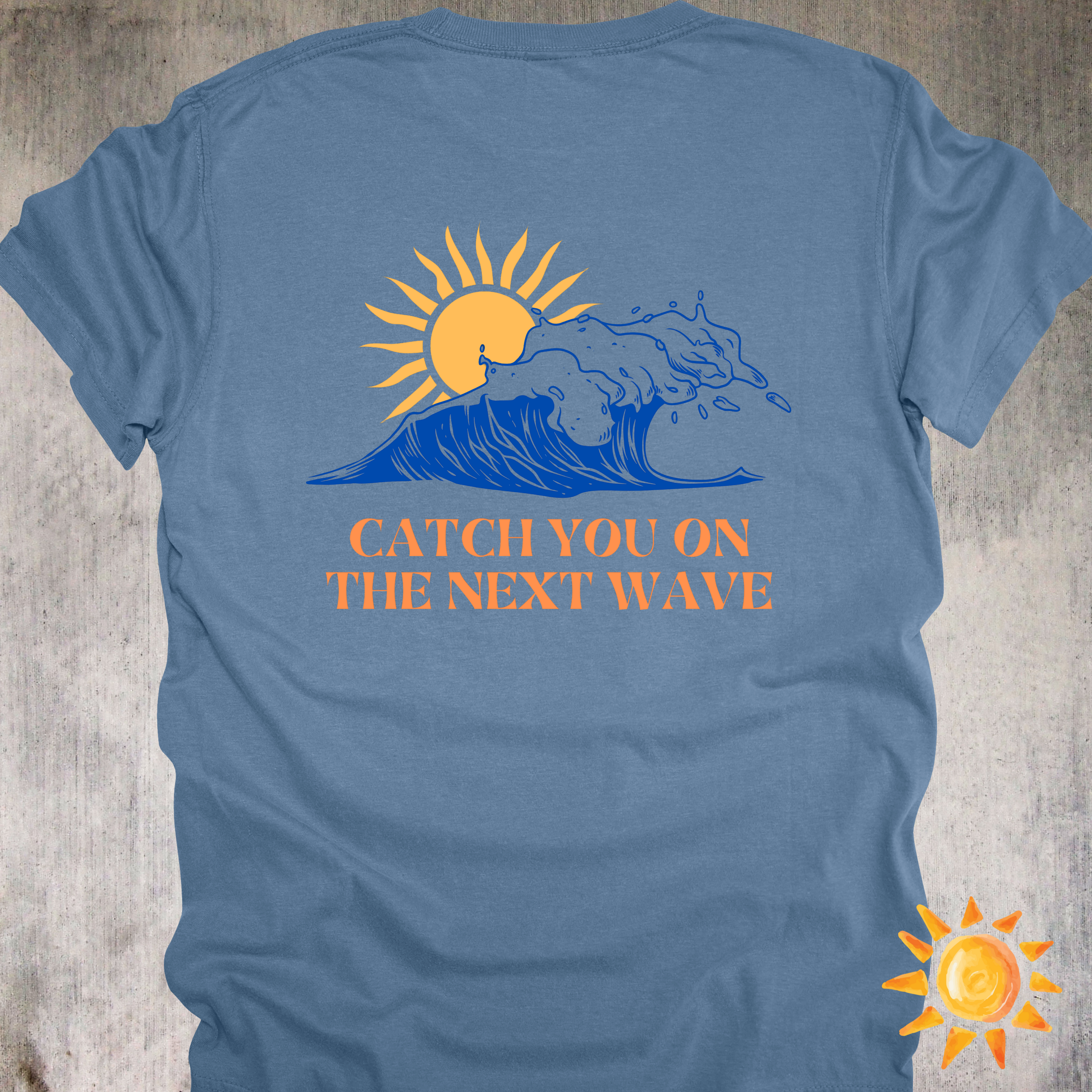 'Catch You On The Next Wave' - Unisex T-Shirt Perfect For Those Chill Days Of Summer