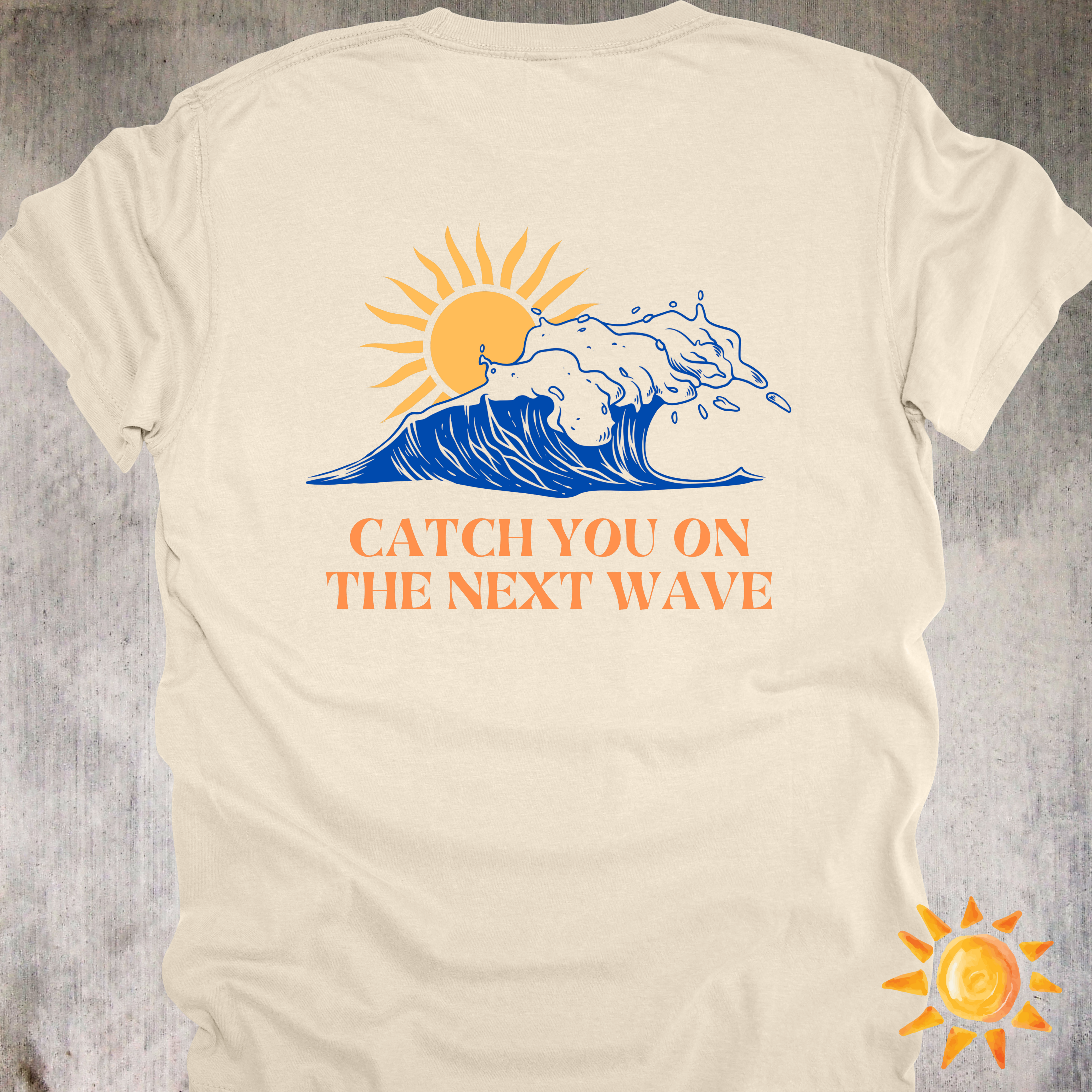 'Catch You On The Next Wave' - Unisex T-Shirt Perfect For Those Chill Days Of Summer