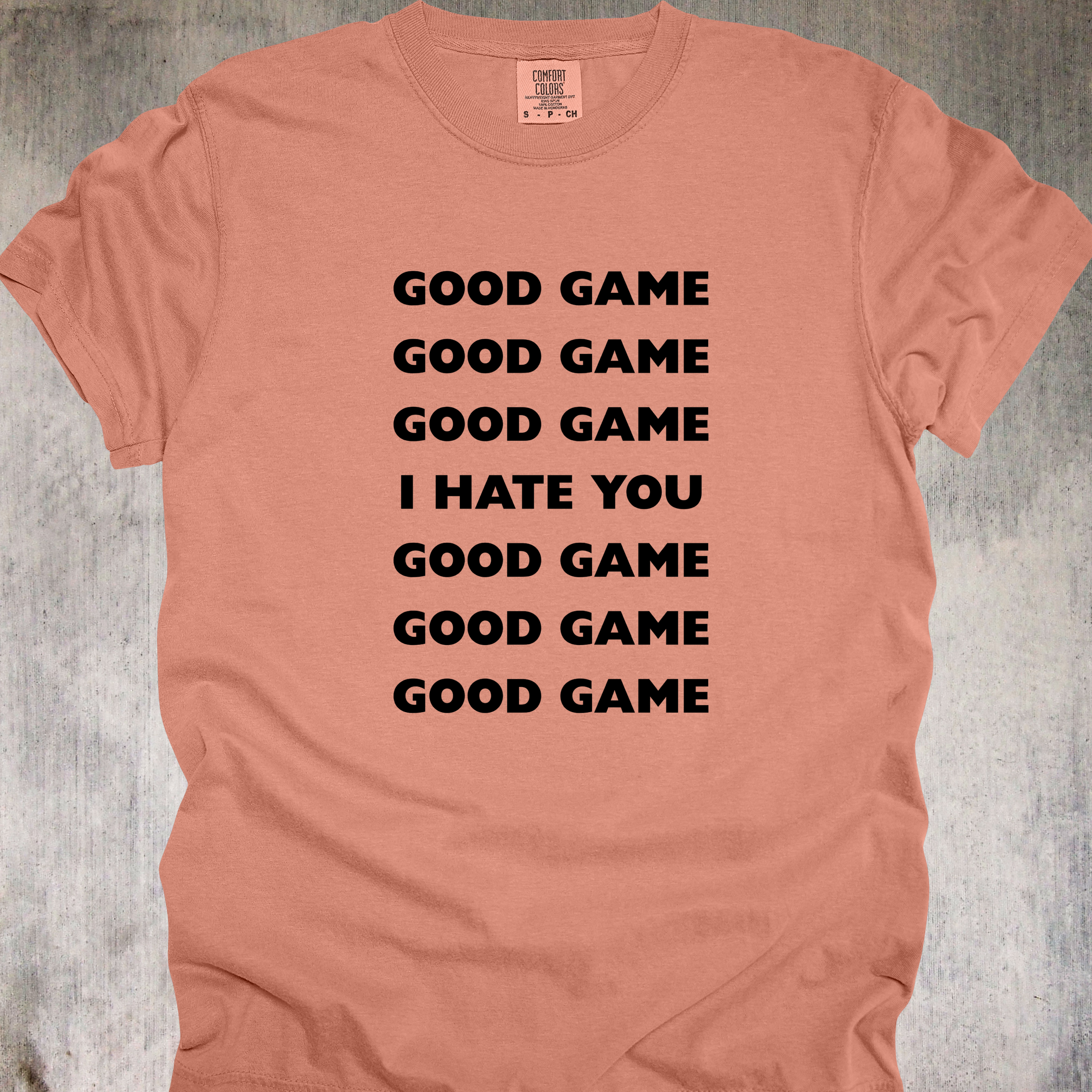'Good Game, I Hate You' - Unisex T-Shirt For The Good Sportsman Inside You