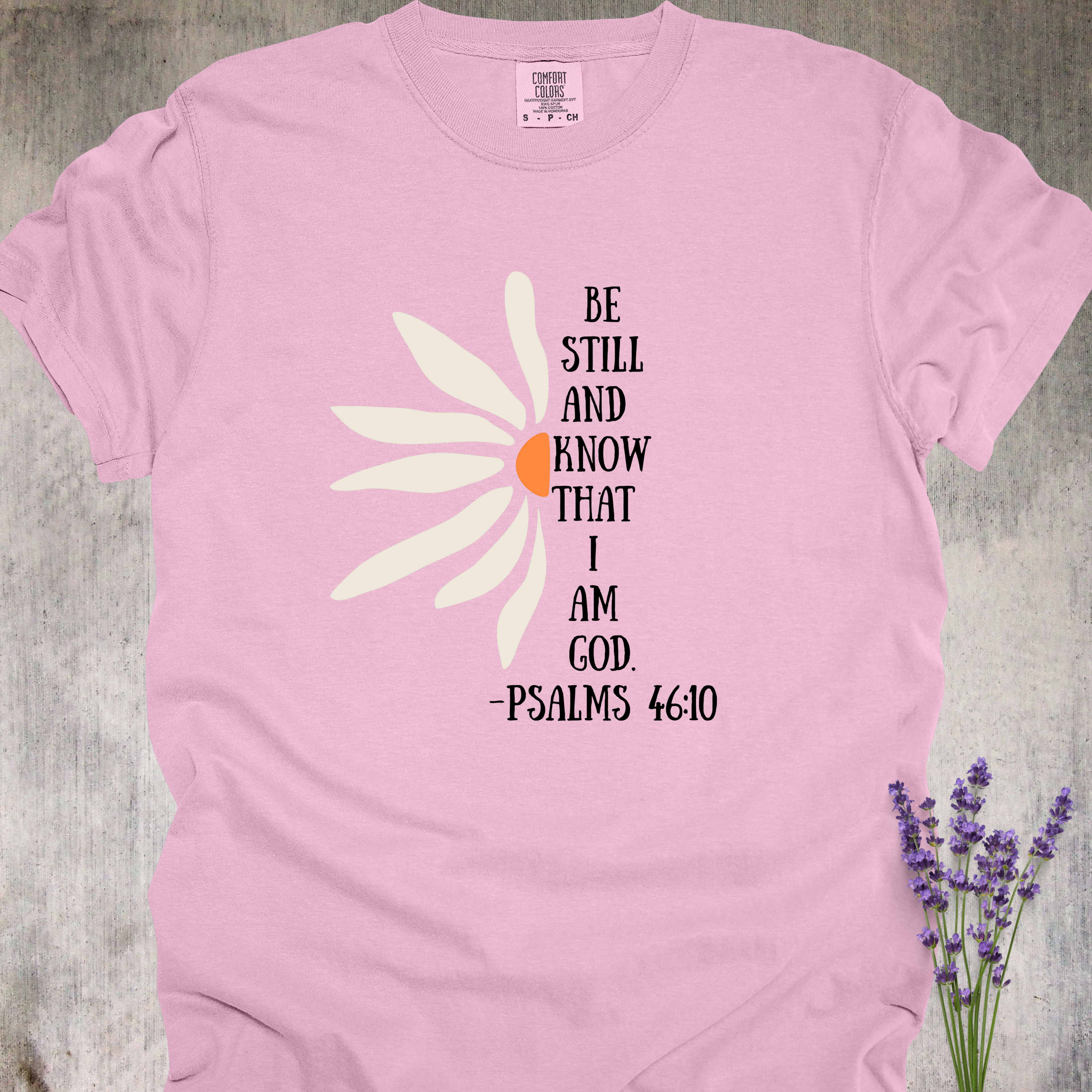 'Be Still And Know That I Am God' - Unisex T-Shirt - Wear Your Faith
