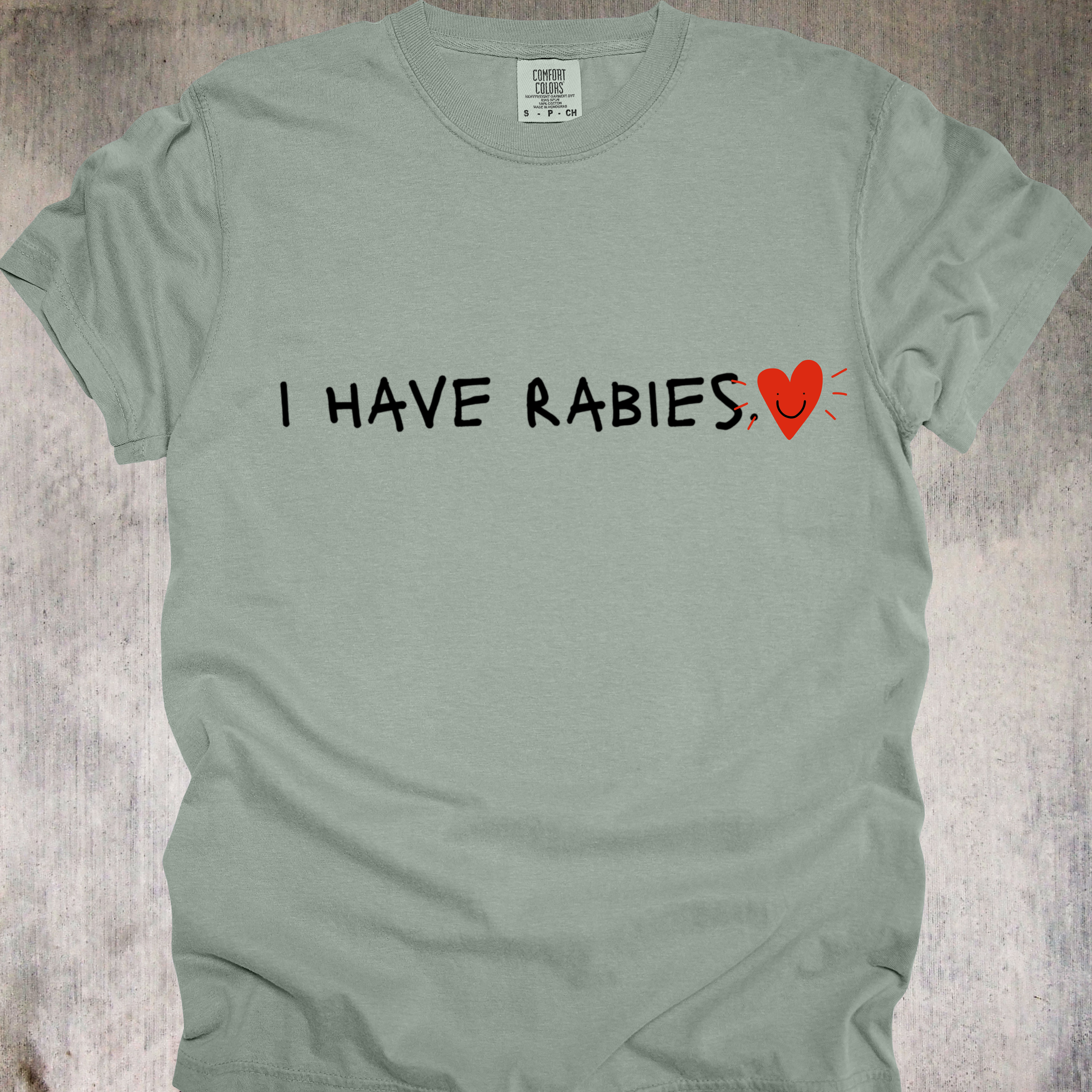 'i have rabies' - Unisex T-Shirt - Go Ahead And Make Feral Into Fashion!