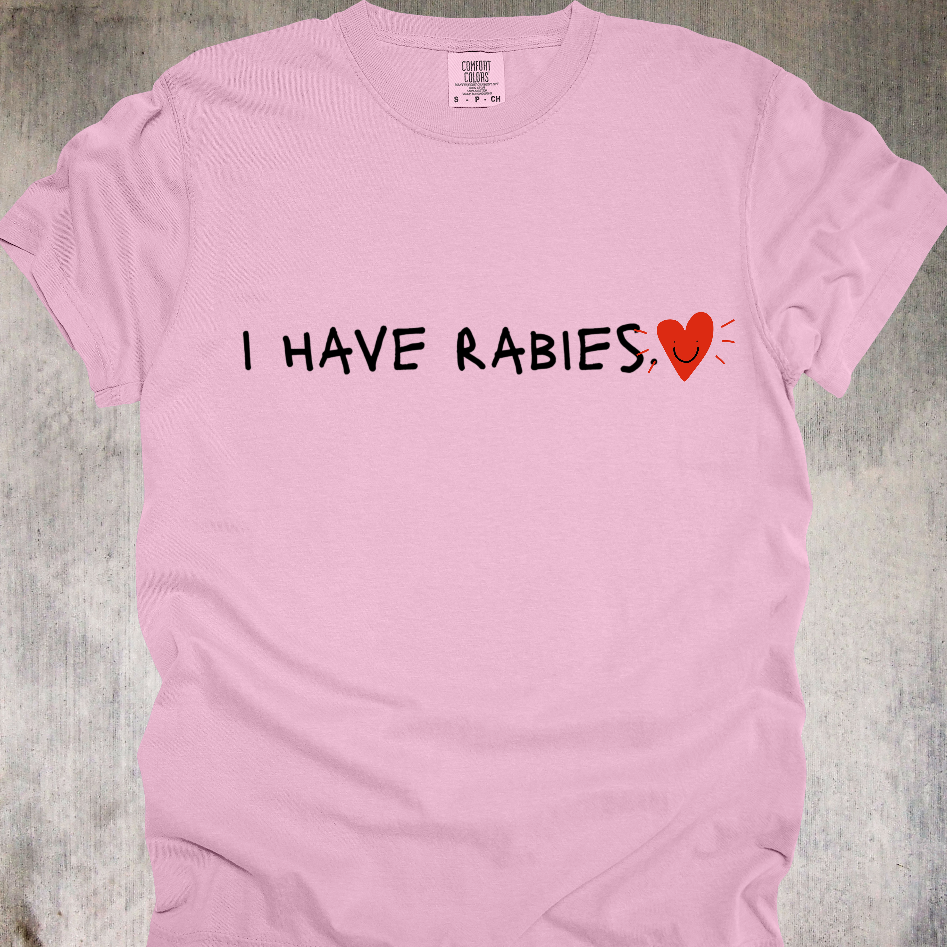 'i have rabies' - Unisex T-Shirt - Go Ahead And Make Feral Into Fashion!