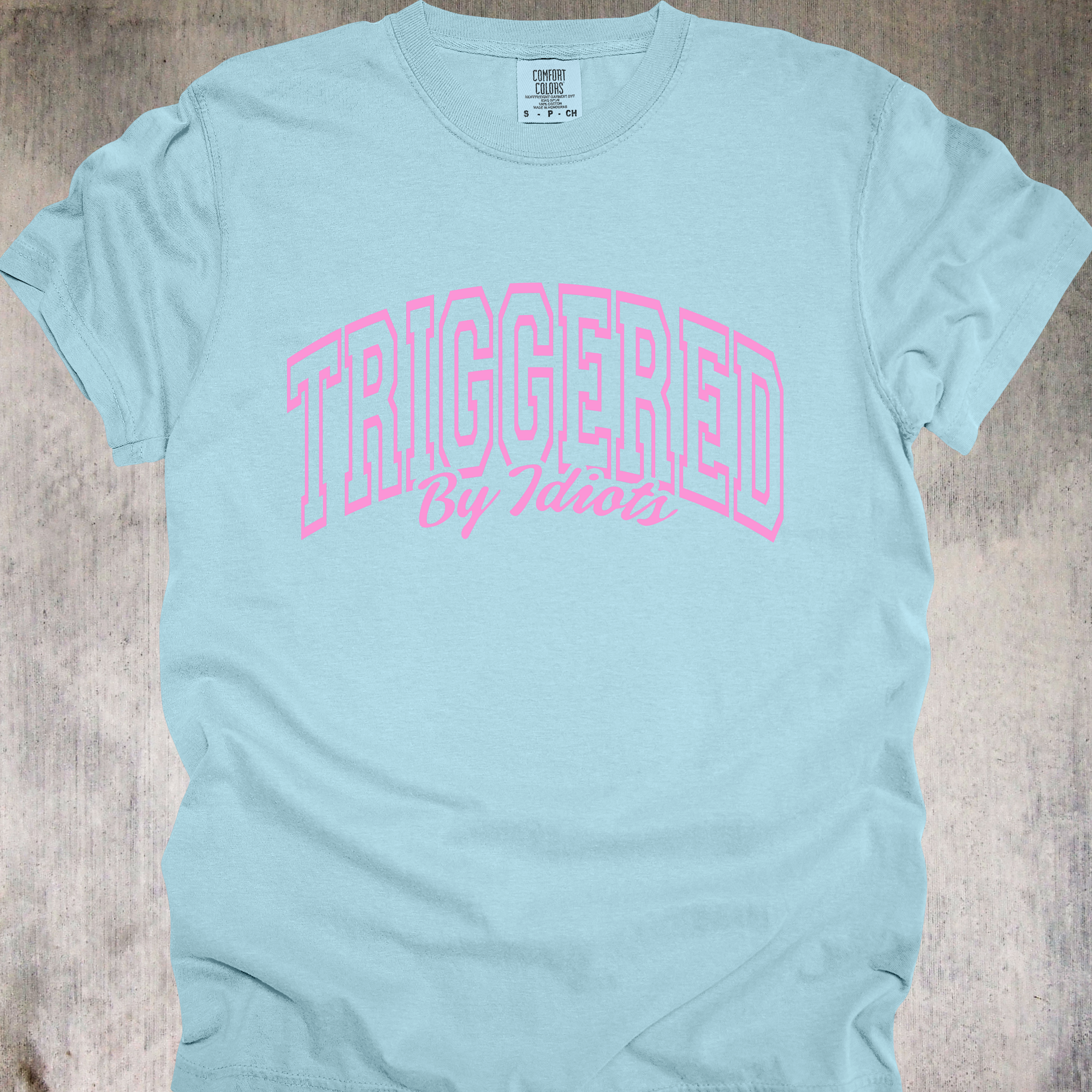 'Triggered By Idiots' - Unisex T-Shirt For The Daily Struggle-T-Shirt Edition