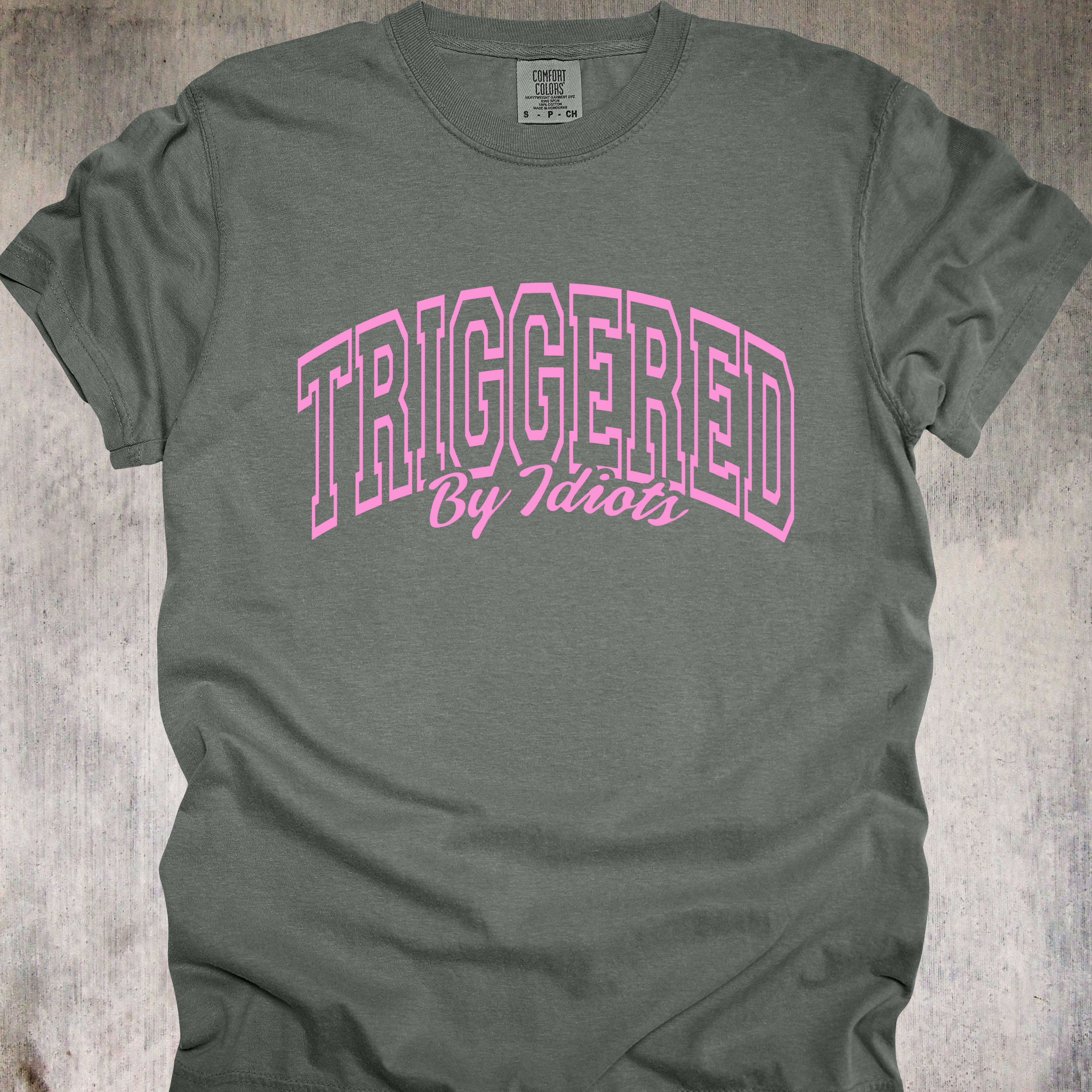 'Triggered By Idiots' - Unisex T-Shirt For The Daily Struggle-T-Shirt Edition