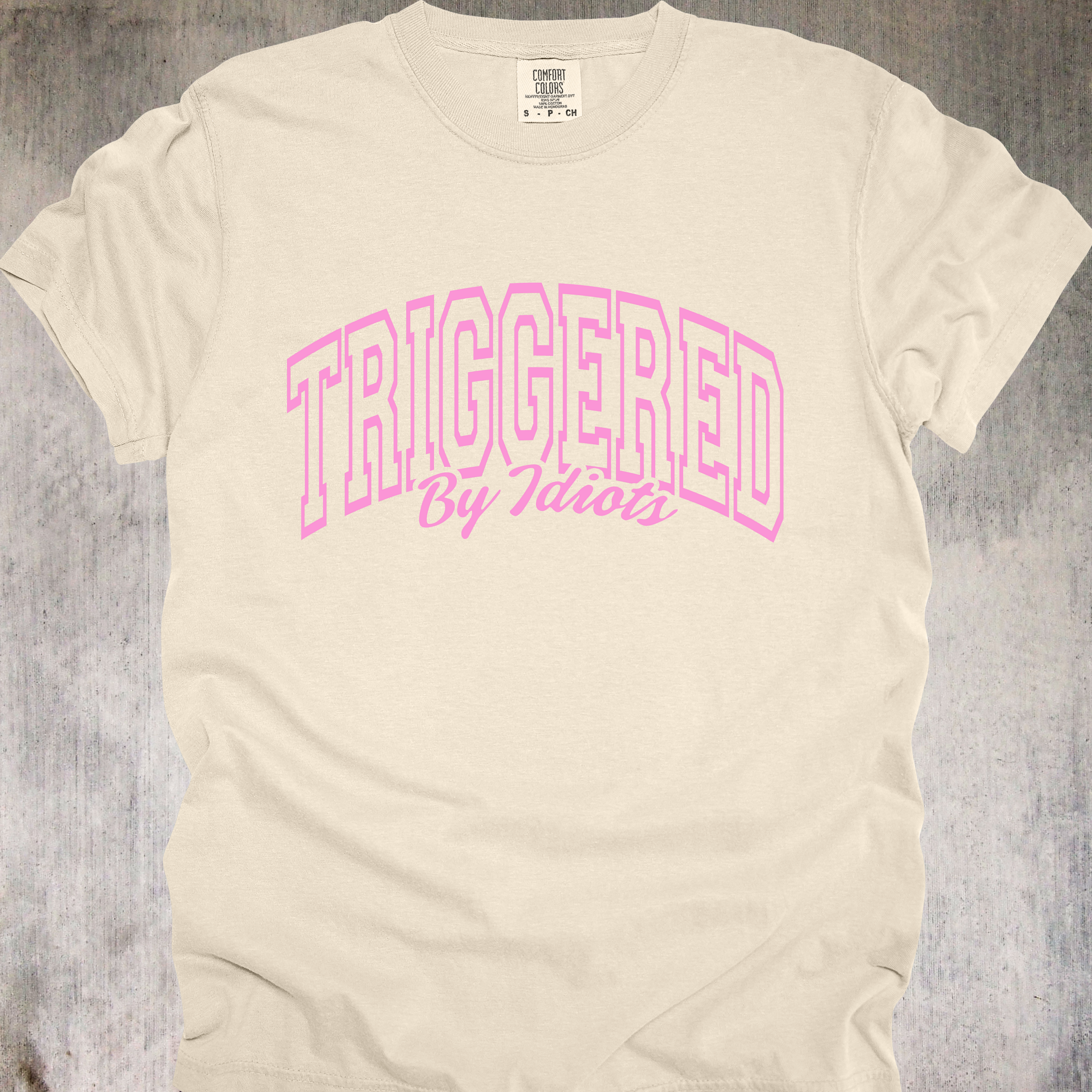 'Triggered By Idiots' - Unisex T-Shirt For The Daily Struggle-T-Shirt Edition