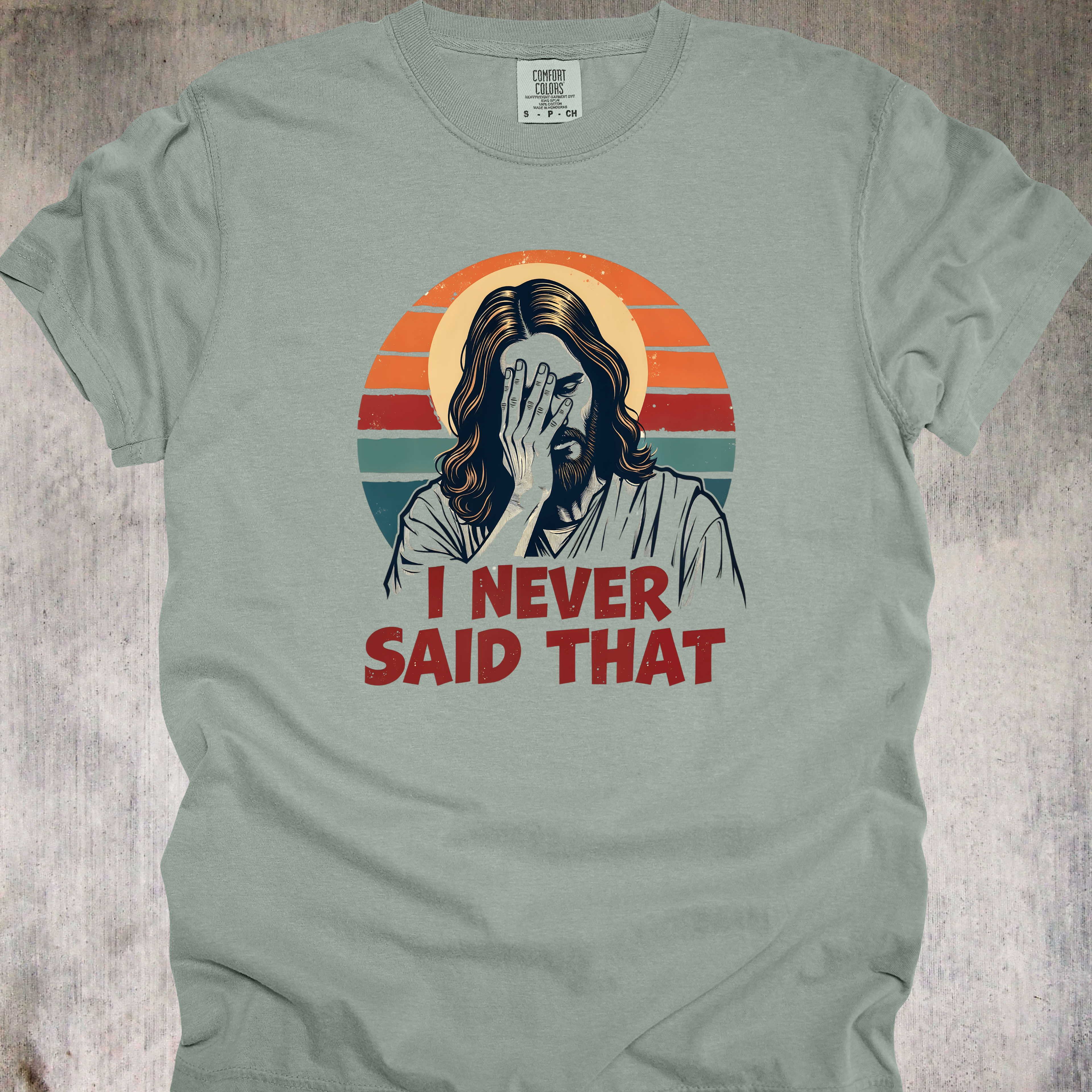 'I Never Said That' - Unisex T-Shirt - Let's All Keep Scripture Real