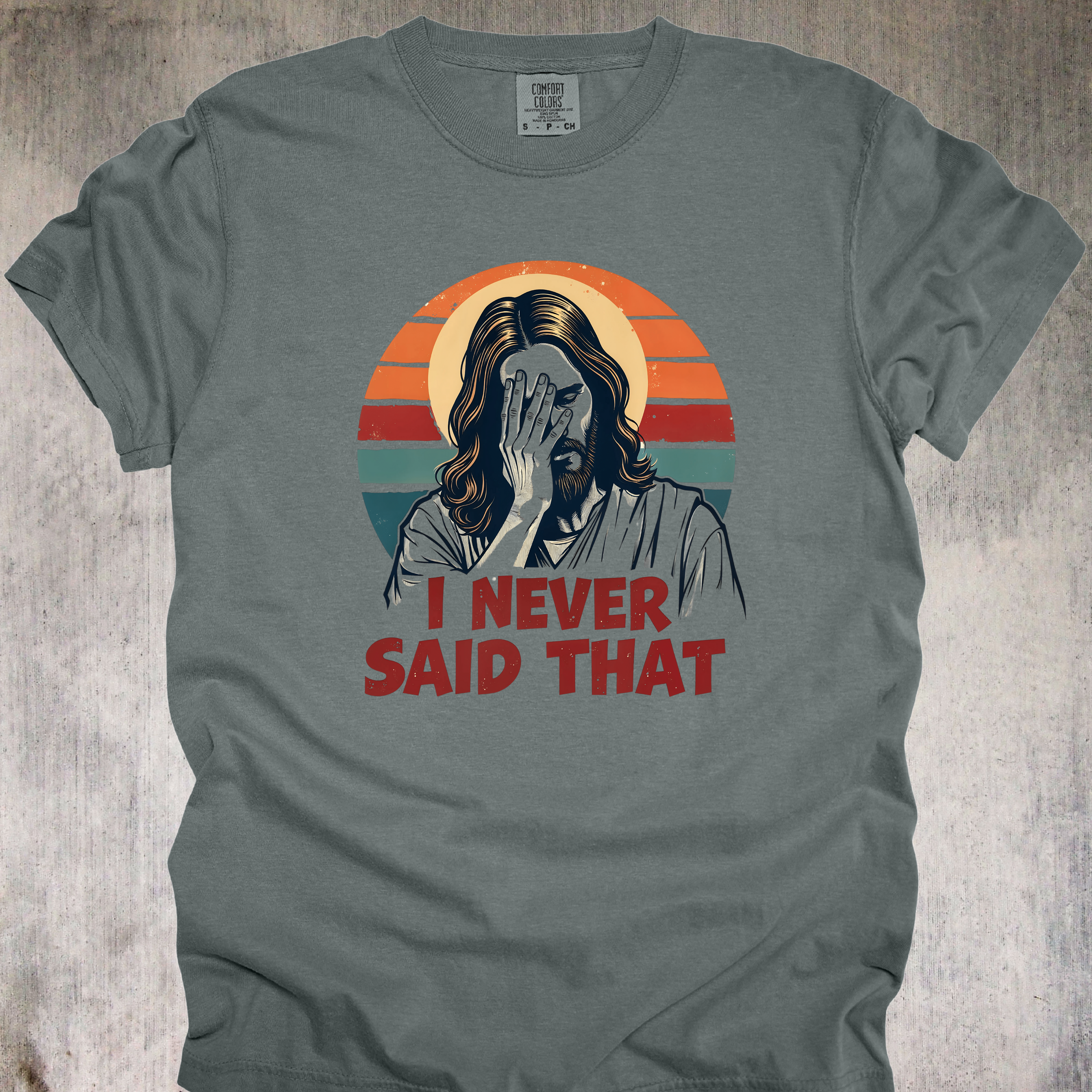 'I Never Said That' - Unisex T-Shirt - Let's All Keep Scripture Real