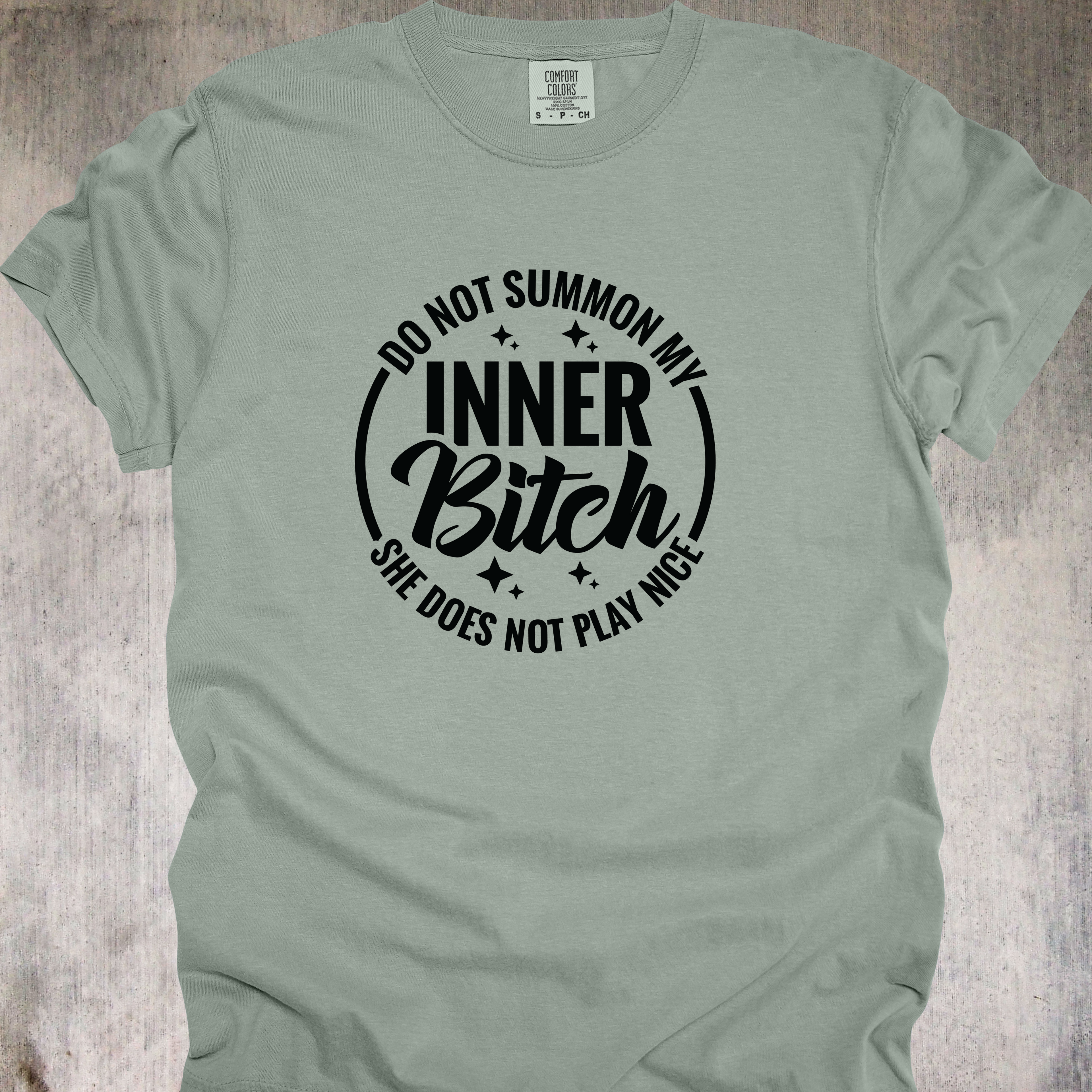 'Do Not Summon My Inner Bitch-She Does Not Play Nice' - Unisex T-Shirt - Wear Your Warning