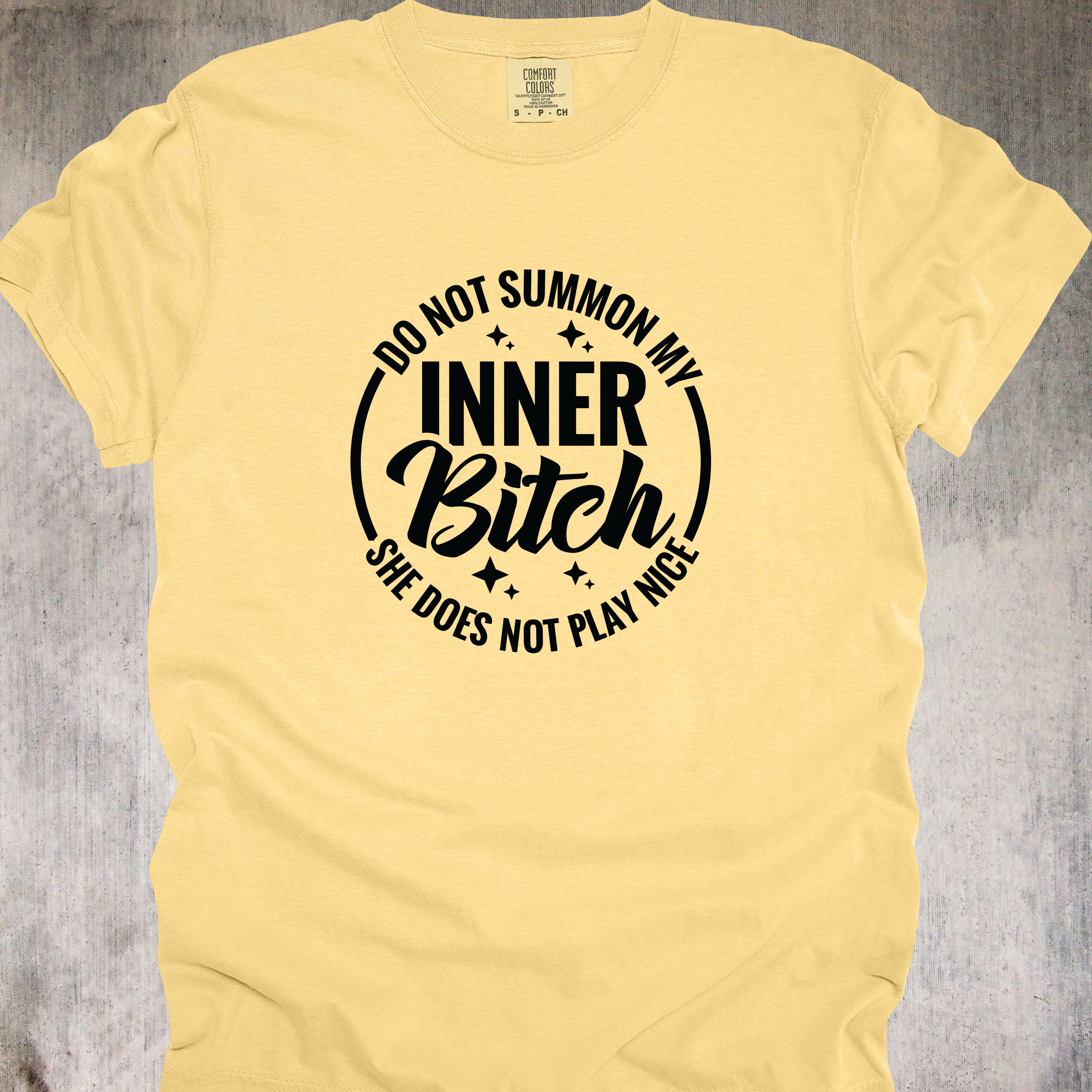 'Do Not Summon My Inner Bitch-She Does Not Play Nice' - Unisex T-Shirt - Wear Your Warning