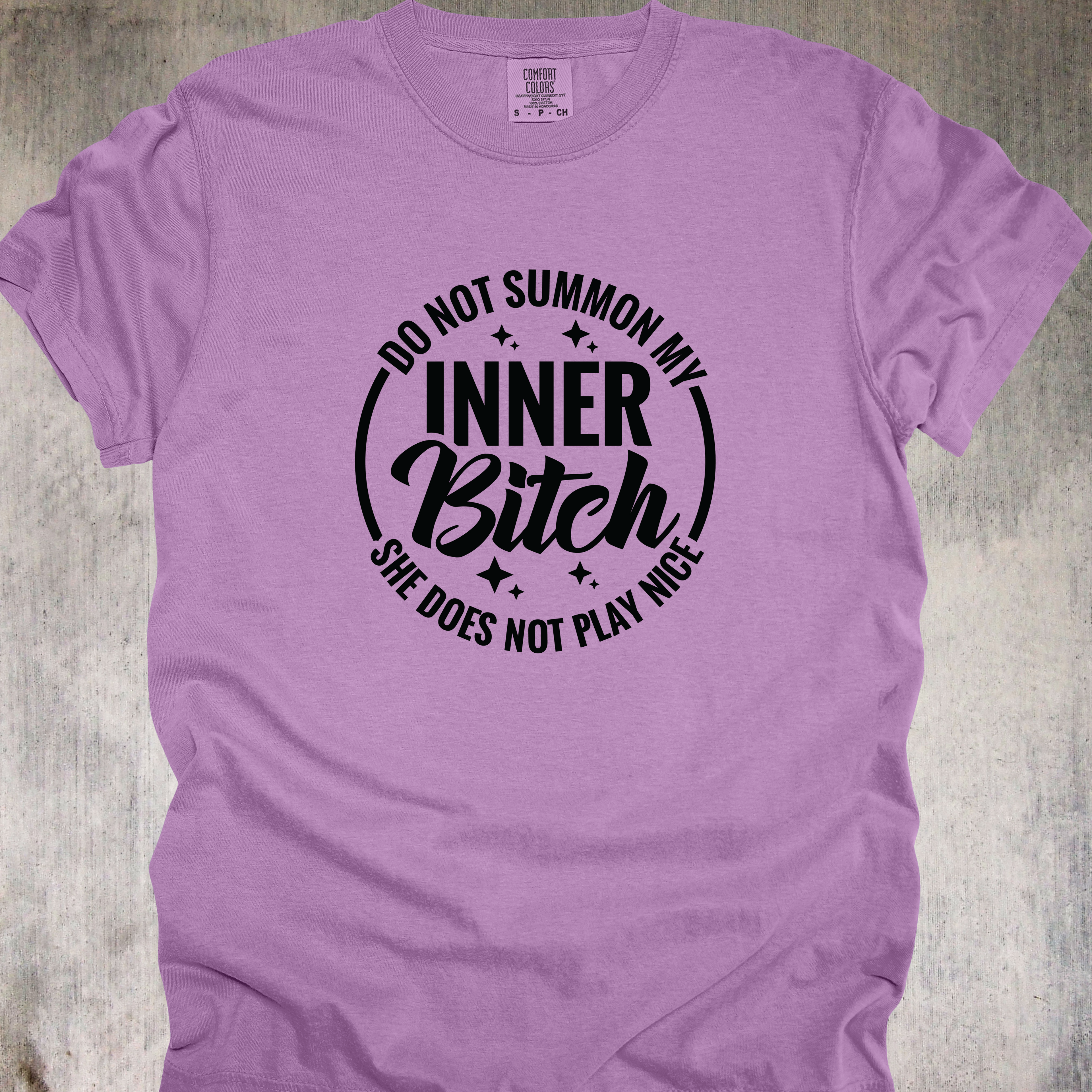 'Do Not Summon My Inner Bitch-She Does Not Play Nice' - Unisex T-Shirt - Wear Your Warning