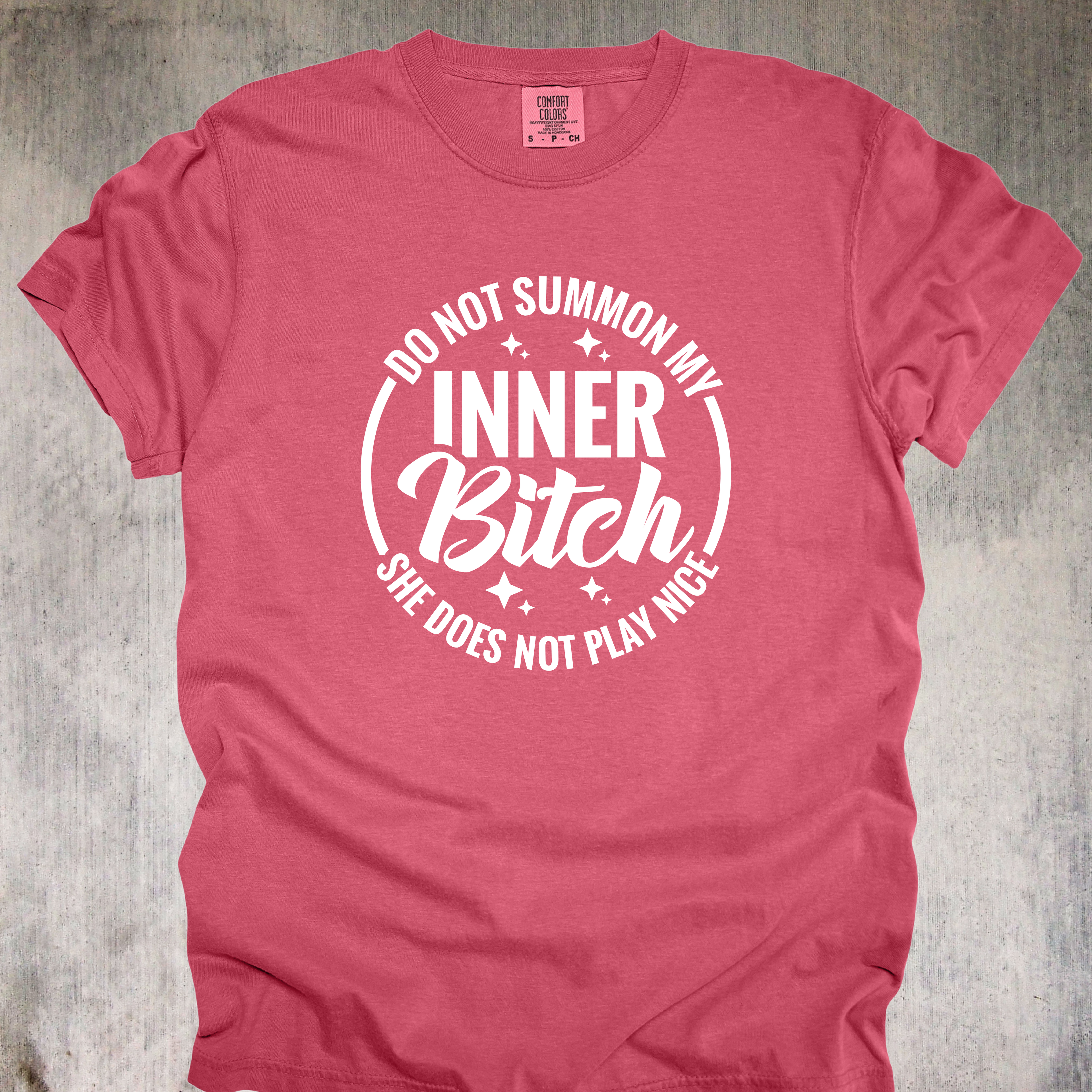 'Do Not Summon My Inner Bitch, She Does Not Play Nice' - Unisex T-Shirt - Wear The Warning
