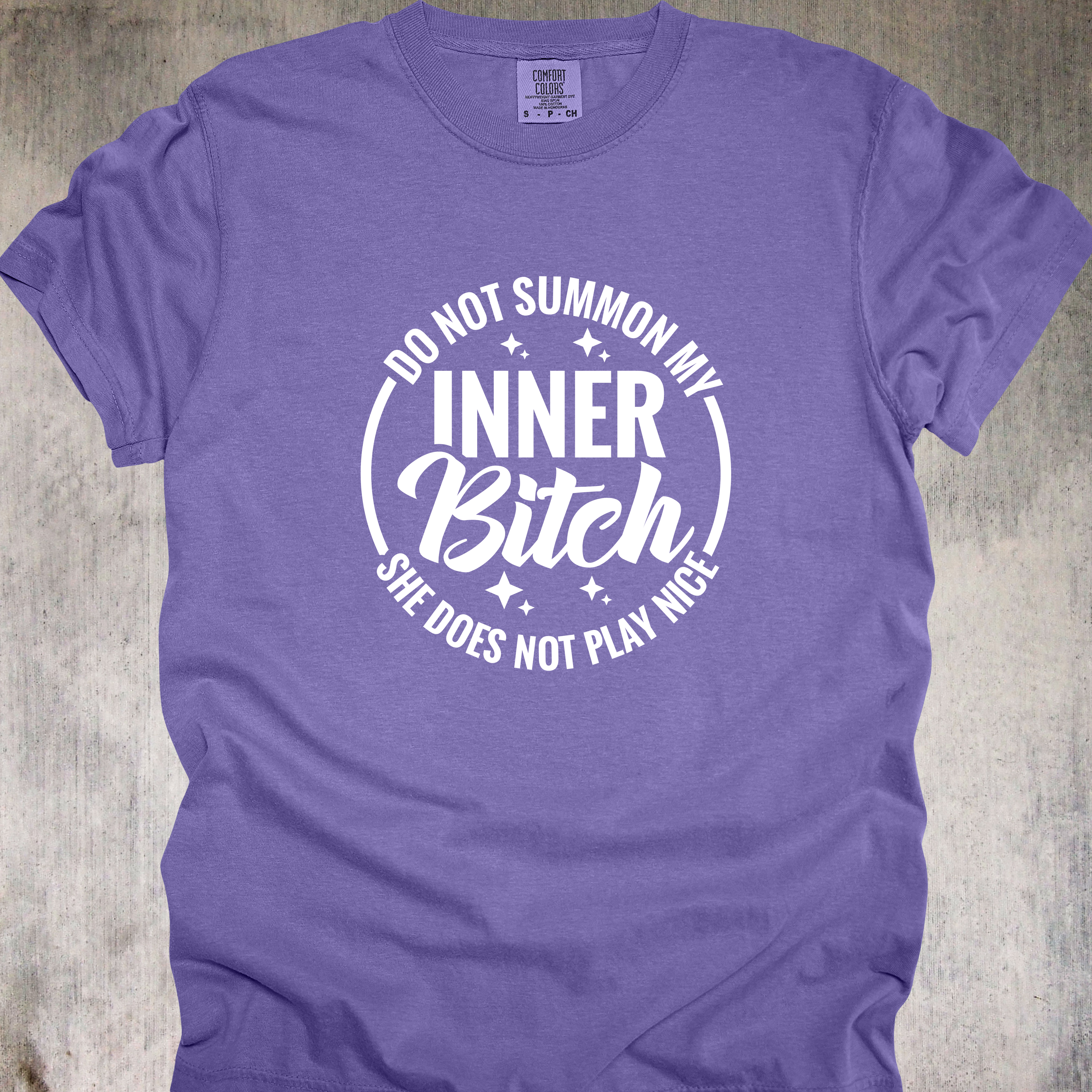 'Do Not Summon My Inner Bitch, She Does Not Play Nice' - Unisex T-Shirt - Wear The Warning