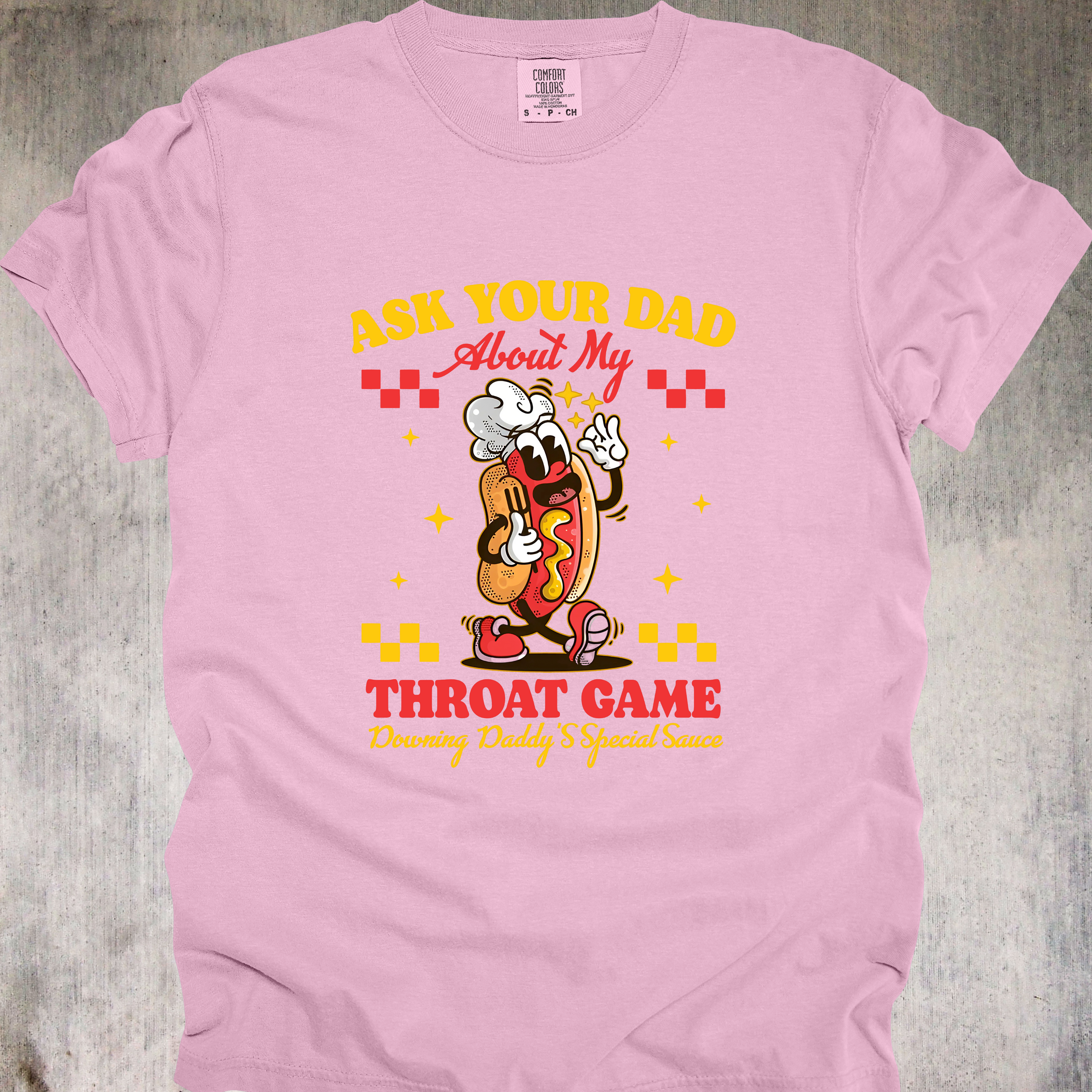 'Ask Your Dad About My Throat Game' - Unisex T-Shirt - "Glizzy Gladiator: Rated R & Relentless"