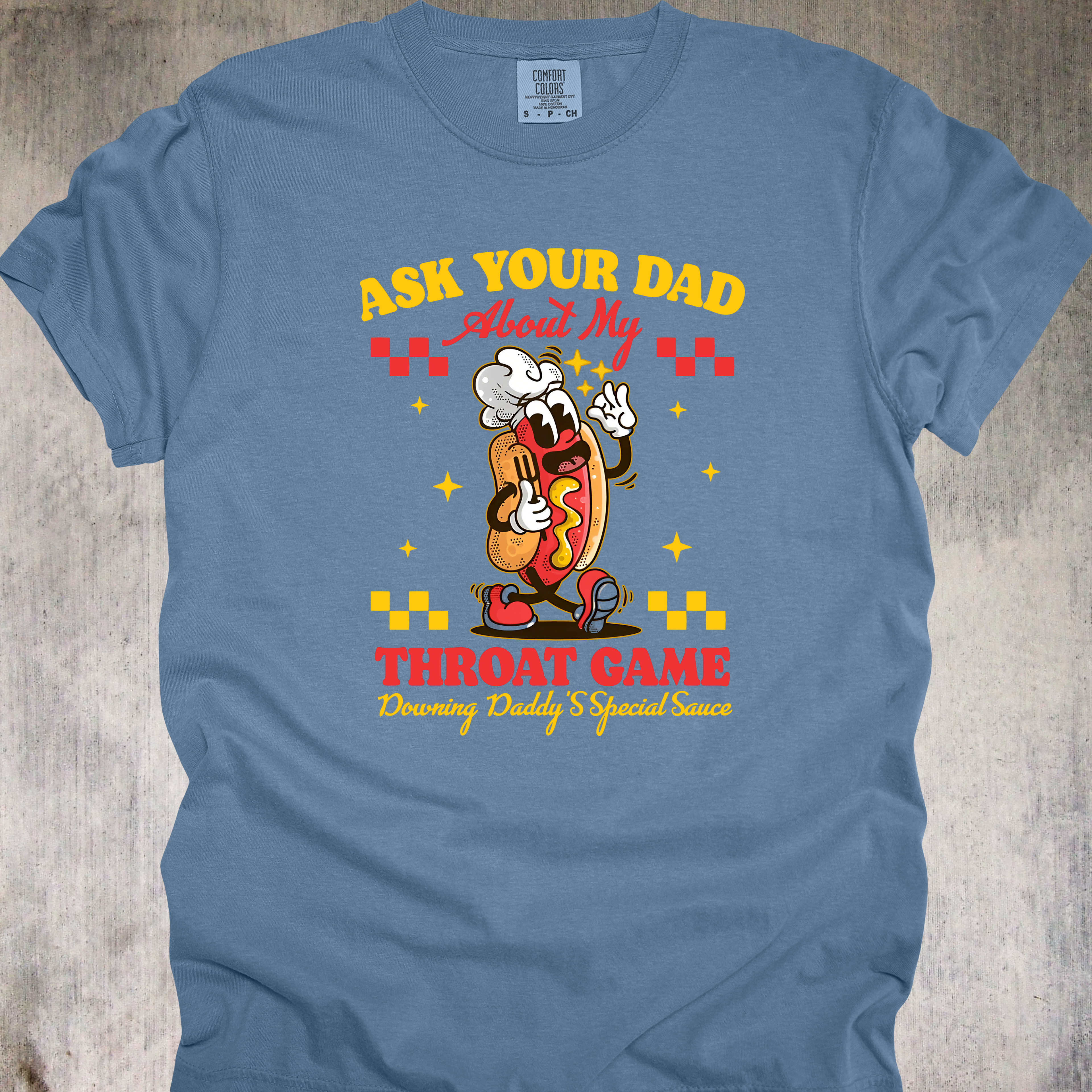 'Ask Your Dad About My Throat Game' - Unisex T-Shirt - "Glizzy Gladiator: Rated R & Relentless"