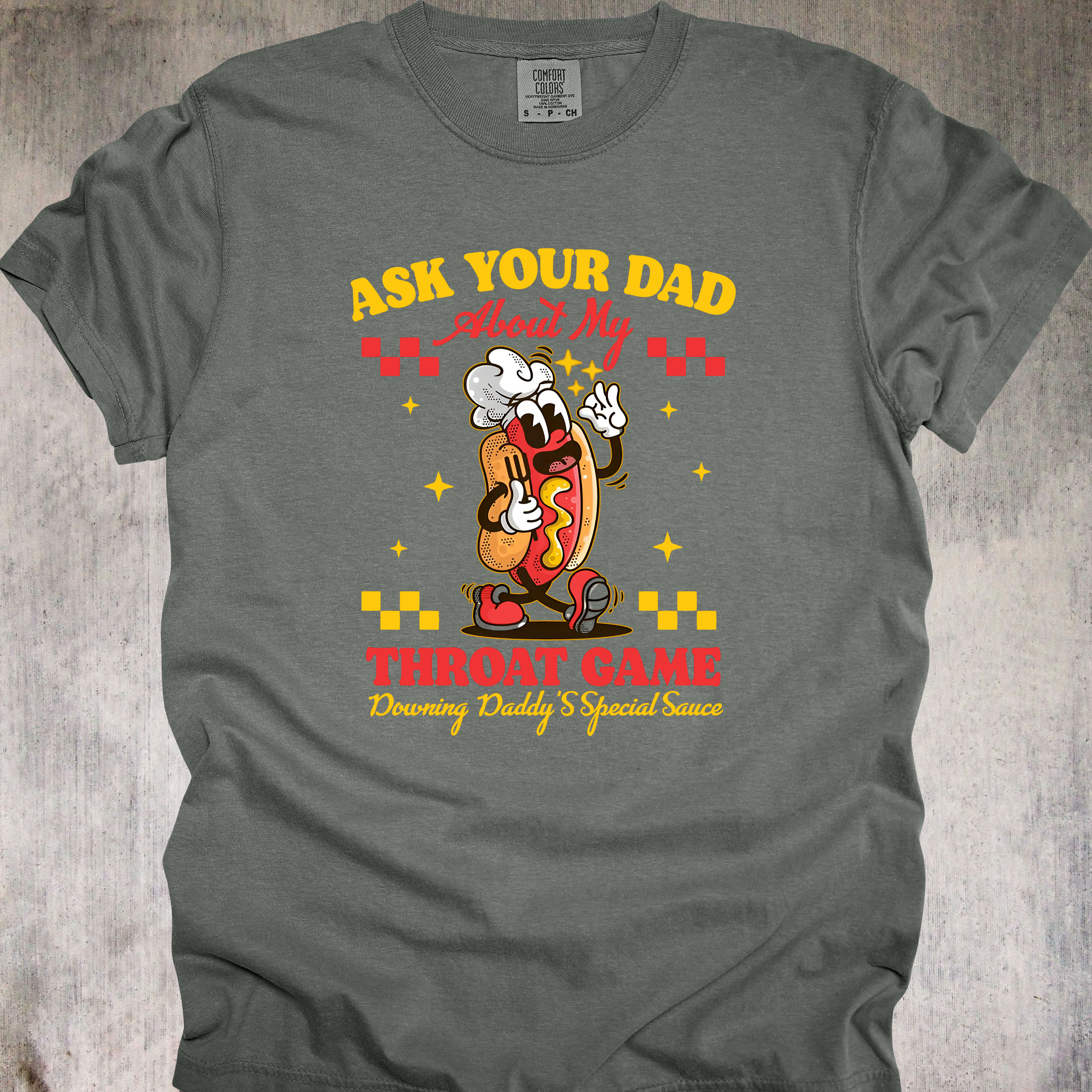 'Ask Your Dad About My Throat Game' - Unisex T-Shirt - "Glizzy Gladiator: Rated R & Relentless"