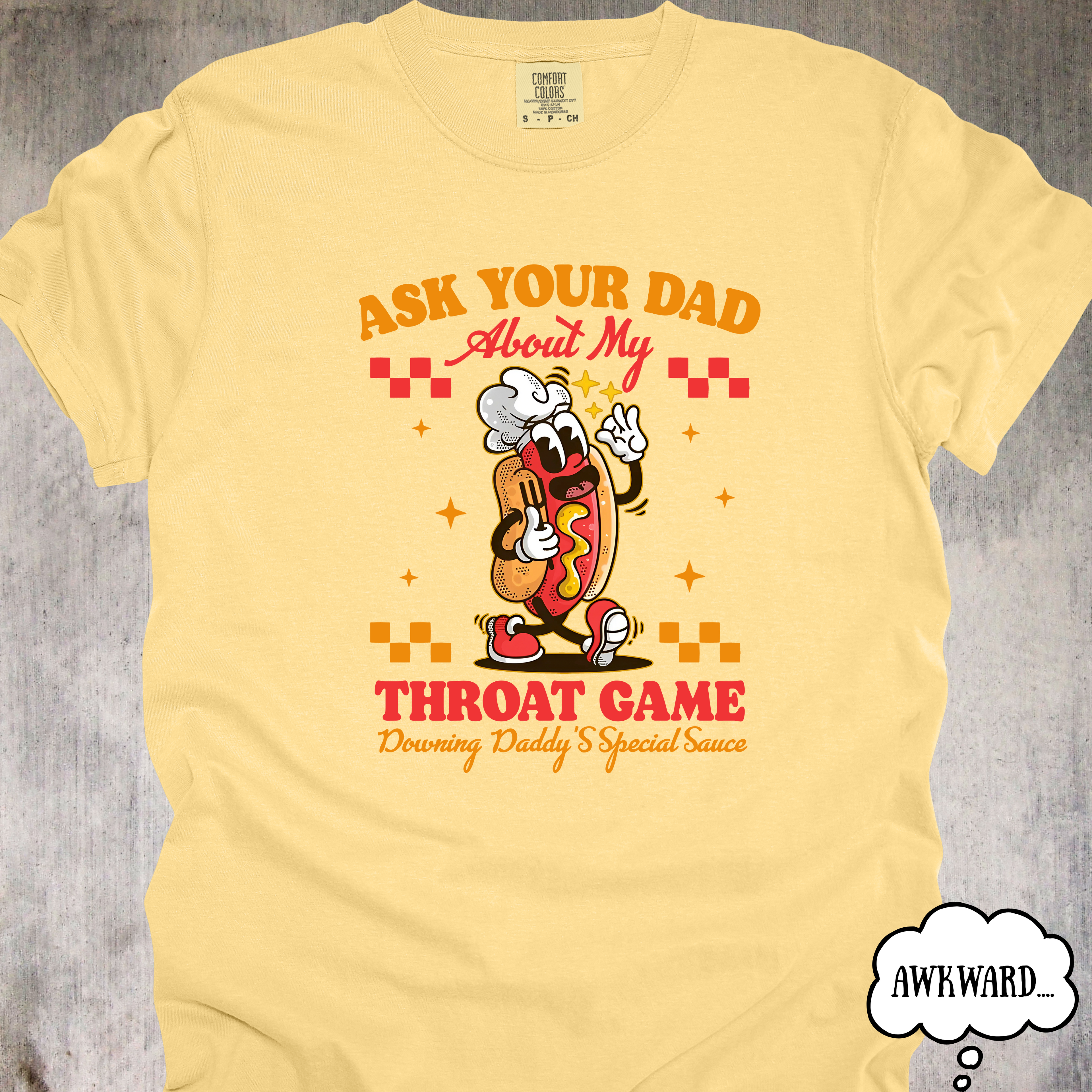 'Ask Your Dad About My Throat Game' - Unisex T-Shirt - "Glizzy Gladiator: Rated R & Relentless"