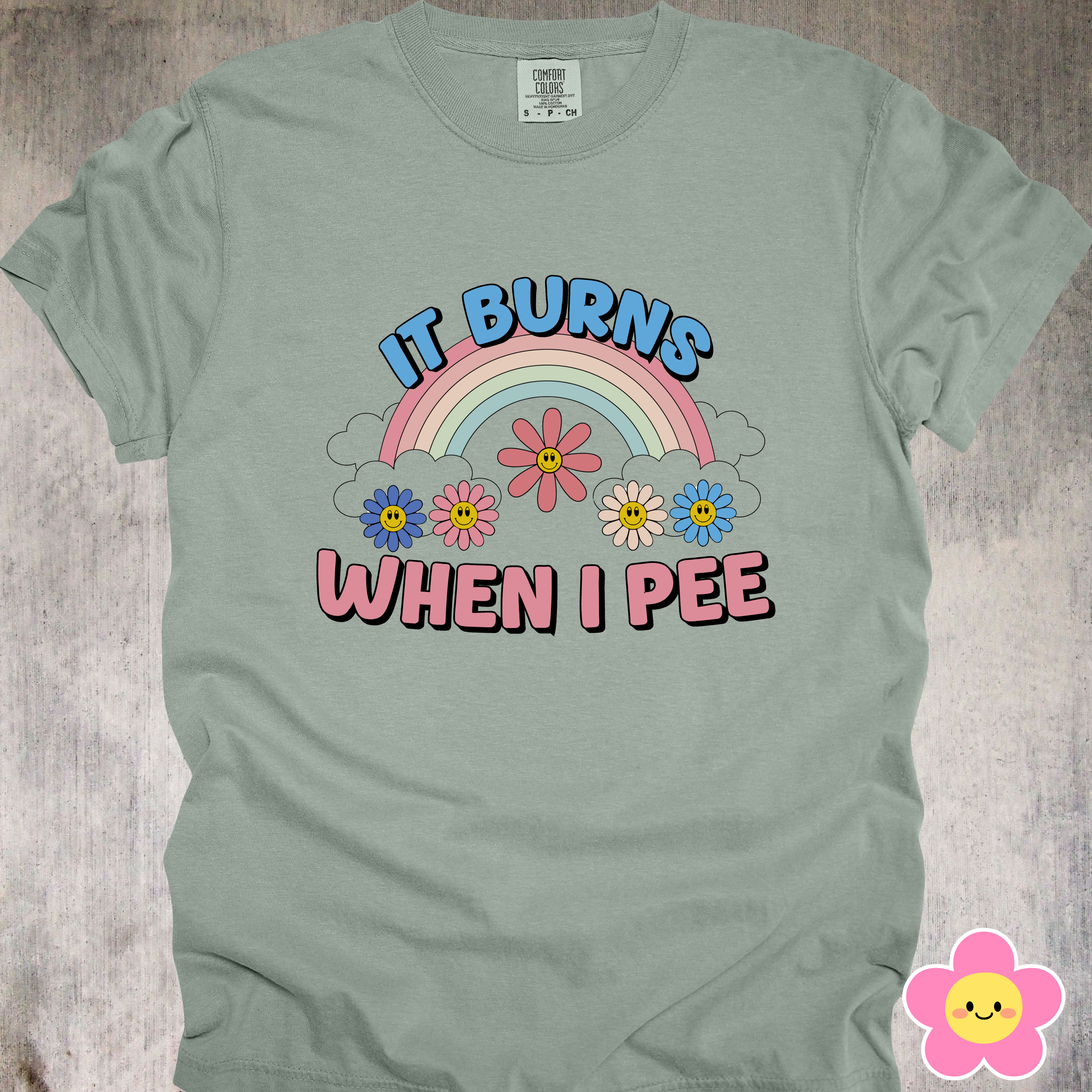 'It Burns When I Pee' - Unisex T-Shirt - When Life Give You UTIs, Make It Fashion!!
