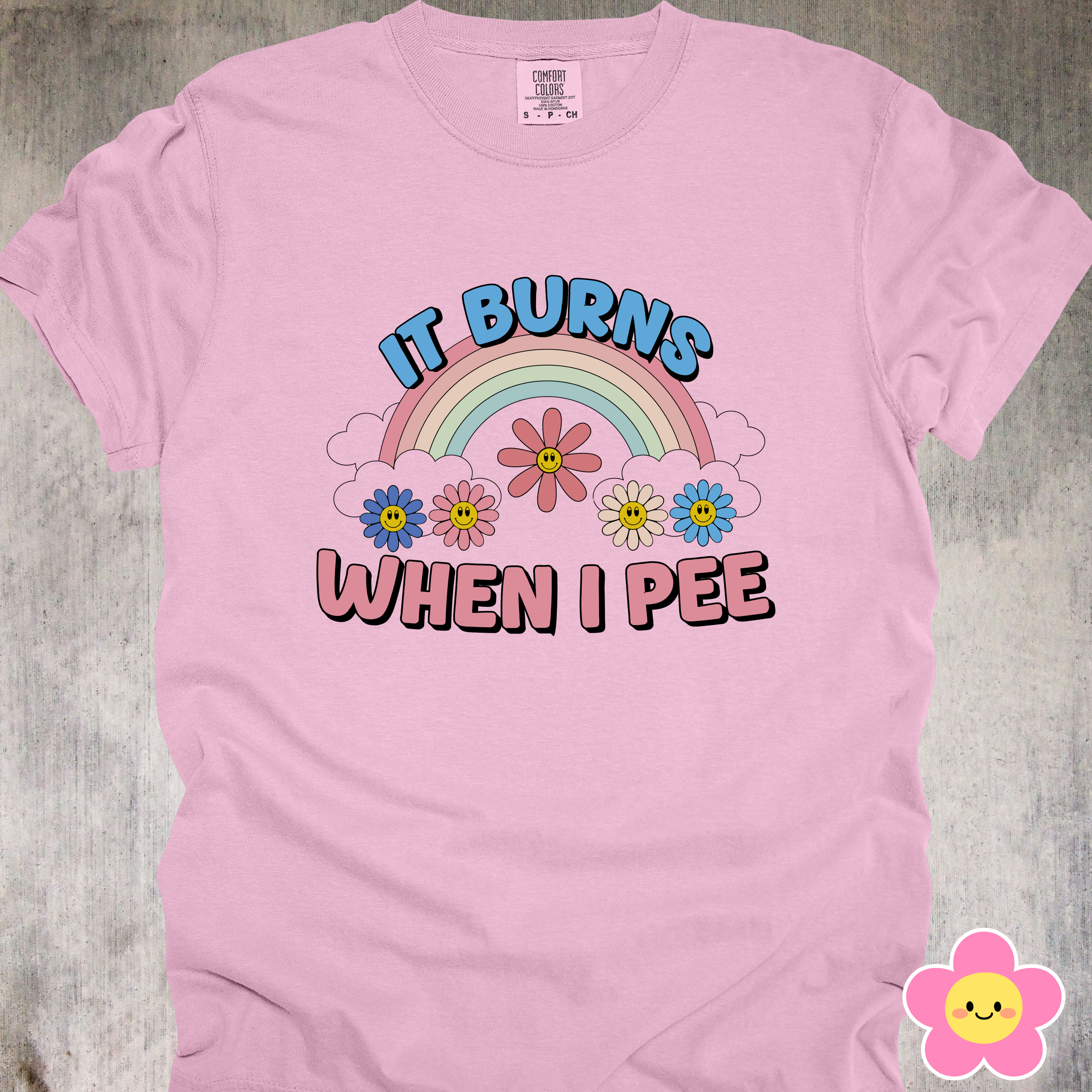 'It Burns When I Pee' - Unisex T-Shirt - When Life Give You UTIs, Make It Fashion!!