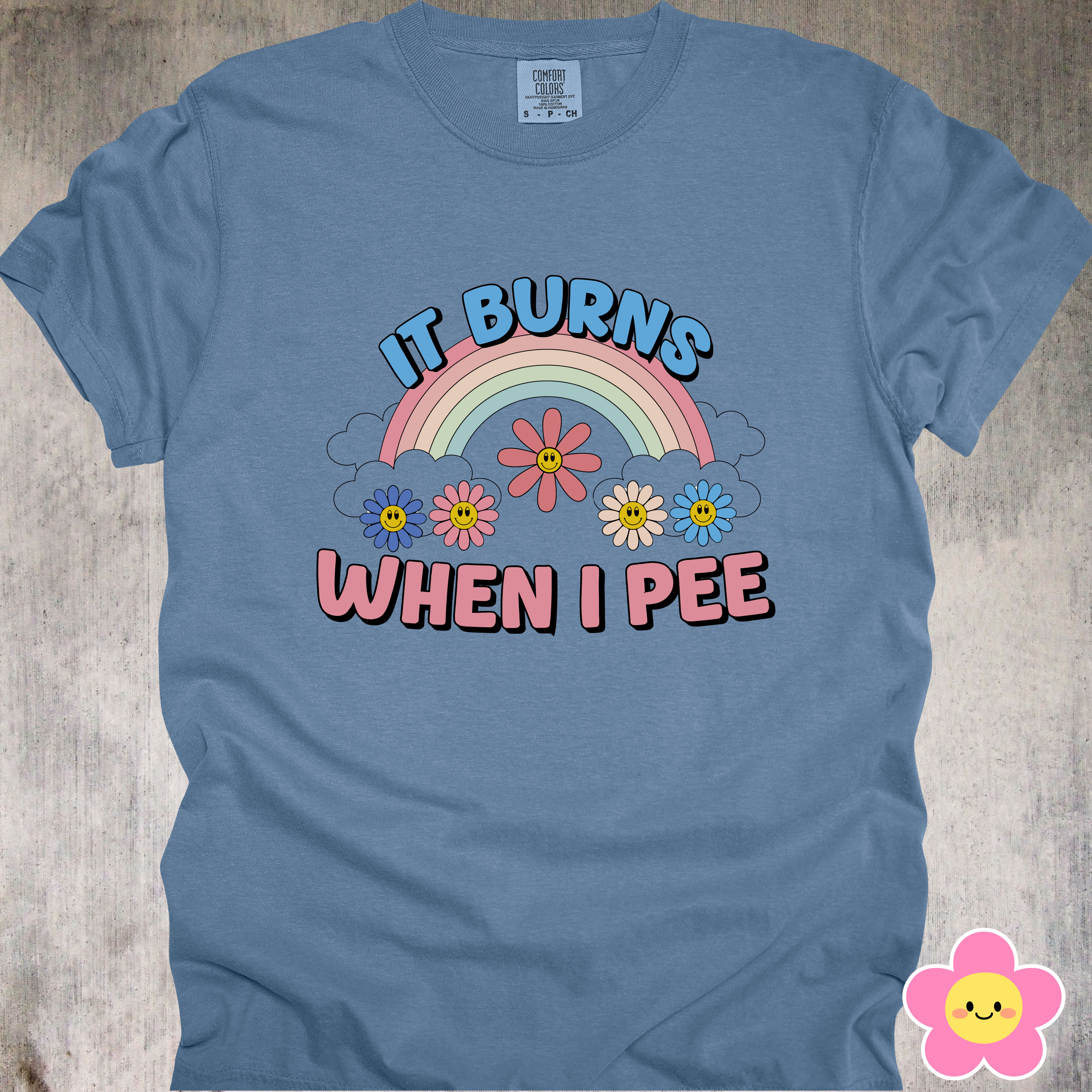 'It Burns When I Pee' - Unisex T-Shirt - When Life Give You UTIs, Make It Fashion!!