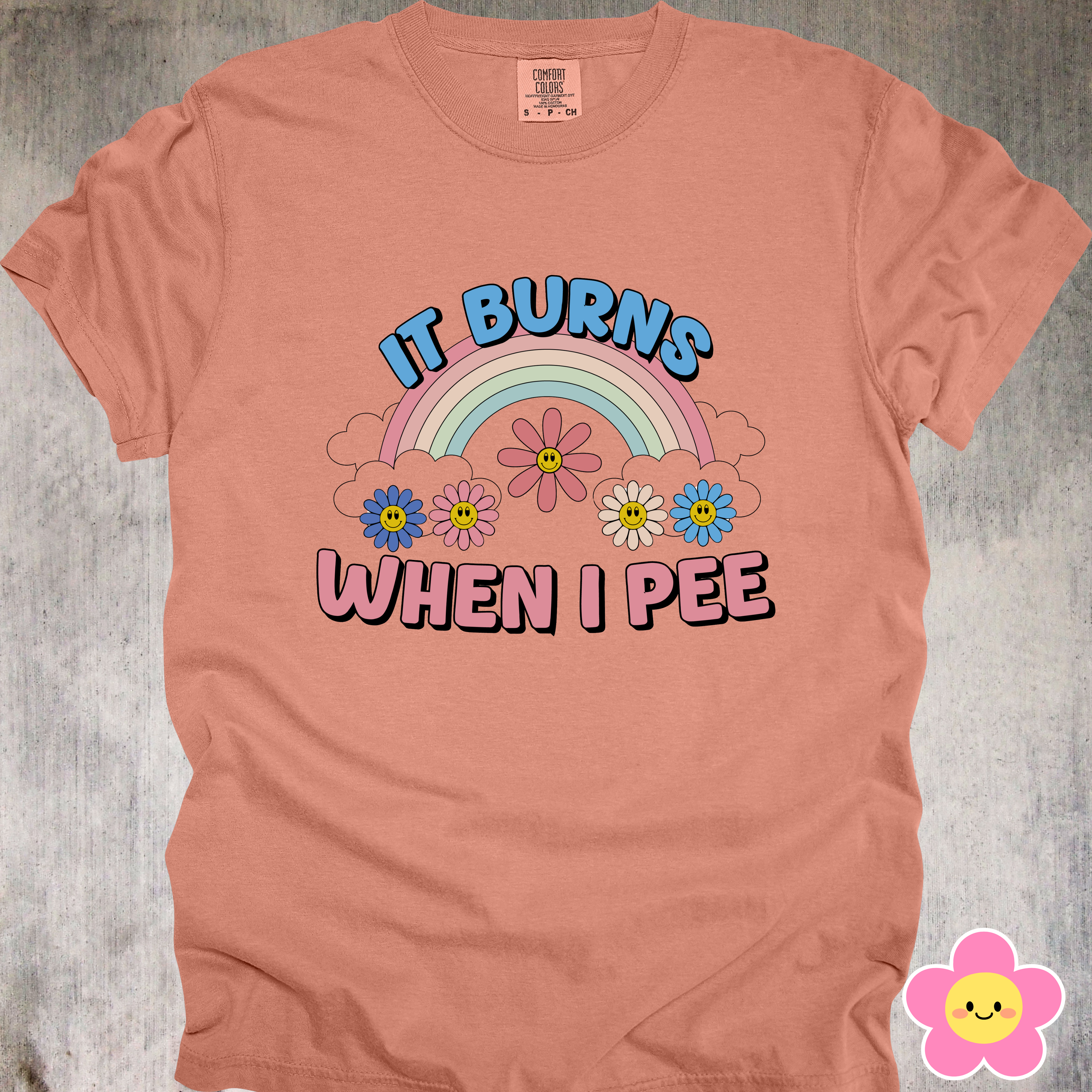 'It Burns When I Pee' - Unisex T-Shirt - When Life Give You UTIs, Make It Fashion!!