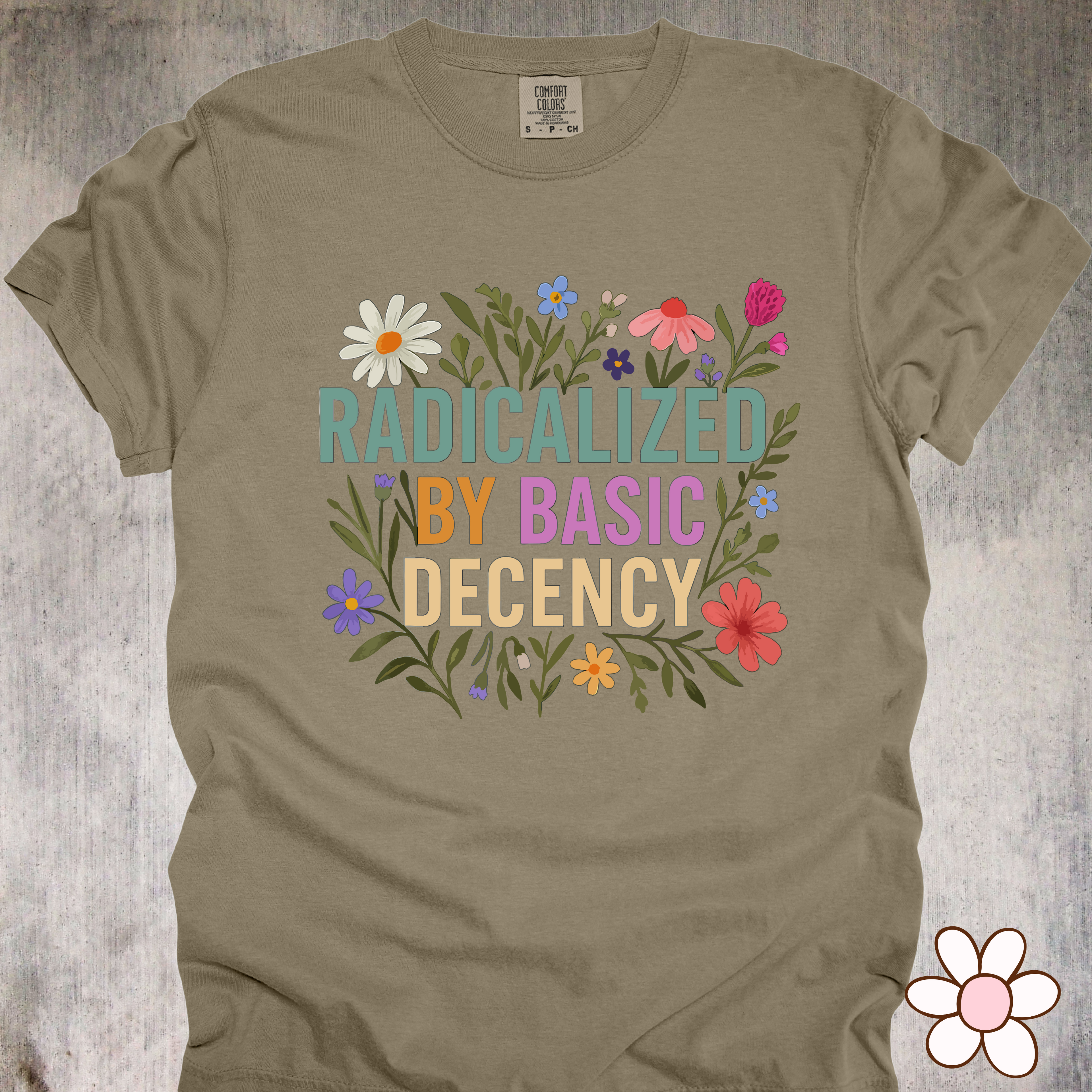 'Radicalized By Basic Decency' - Unisex T-Shirt - Because Empathy Is A Power Move