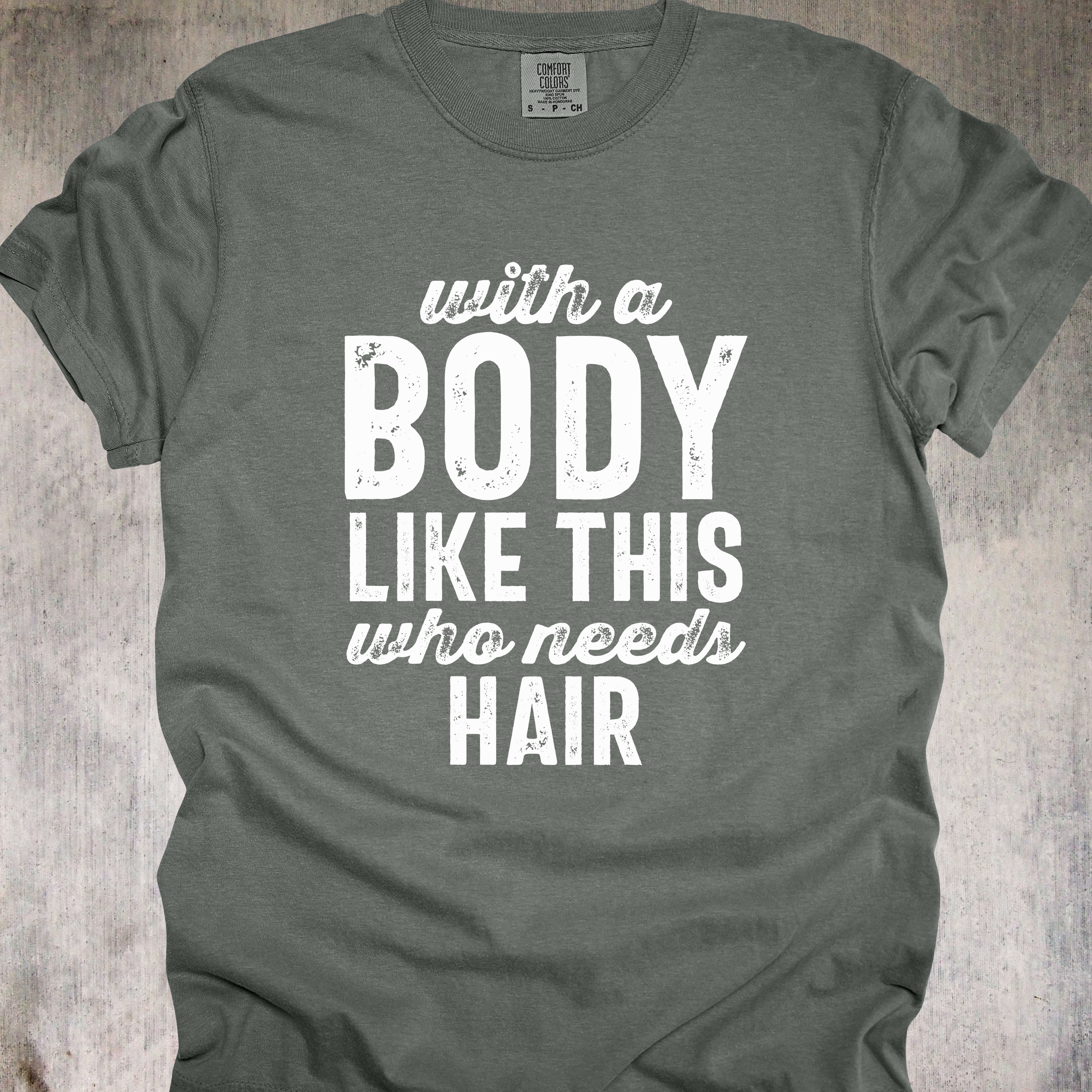 'With A Body Like This Who Needs Hair' - Unisex T-Shirt - Hair Is Optional-Confidence Is Mandatory