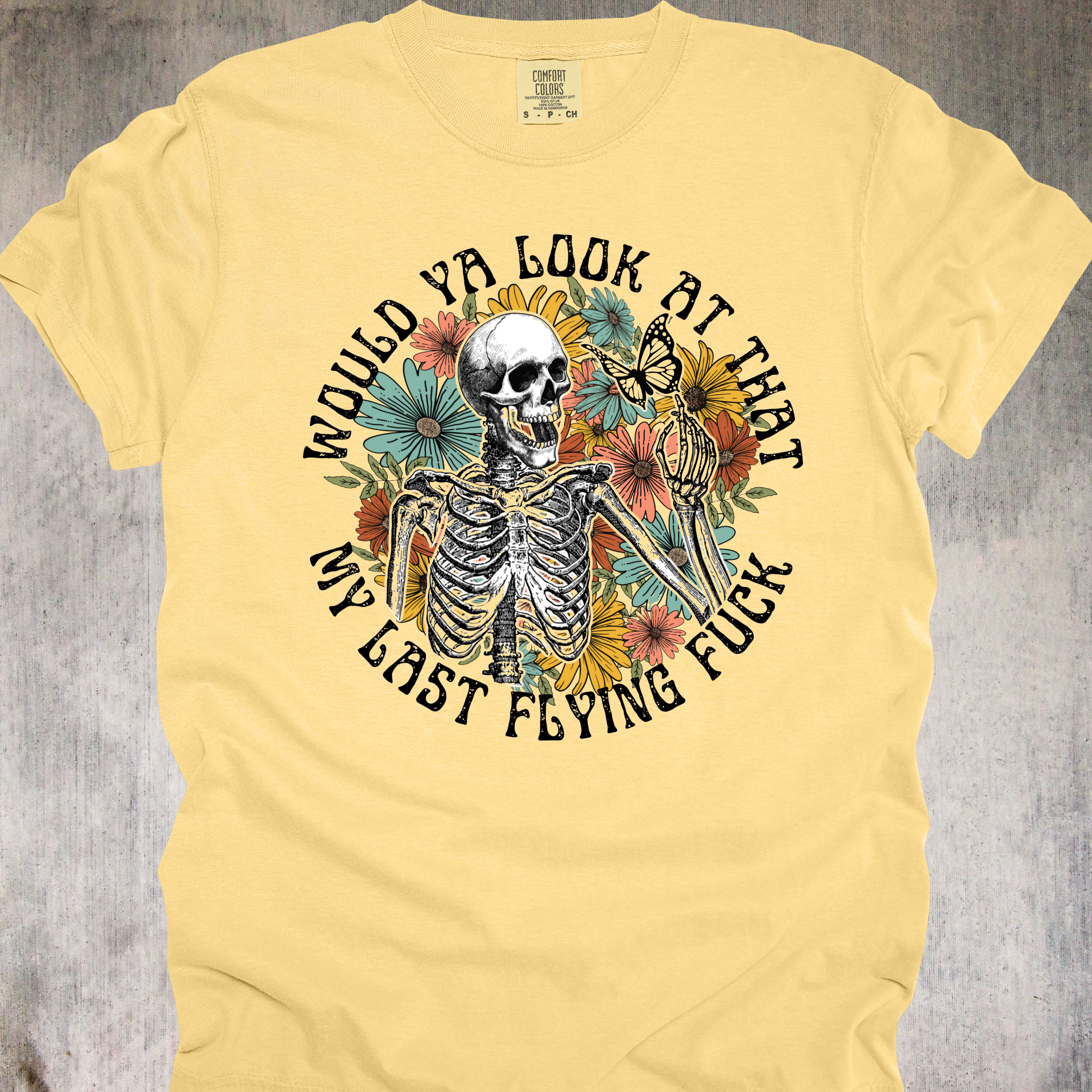 'Would Ya Look At That-My Last Flying Fuck' - Unisex T-Shirt For The Dead Inside But Still Decorative