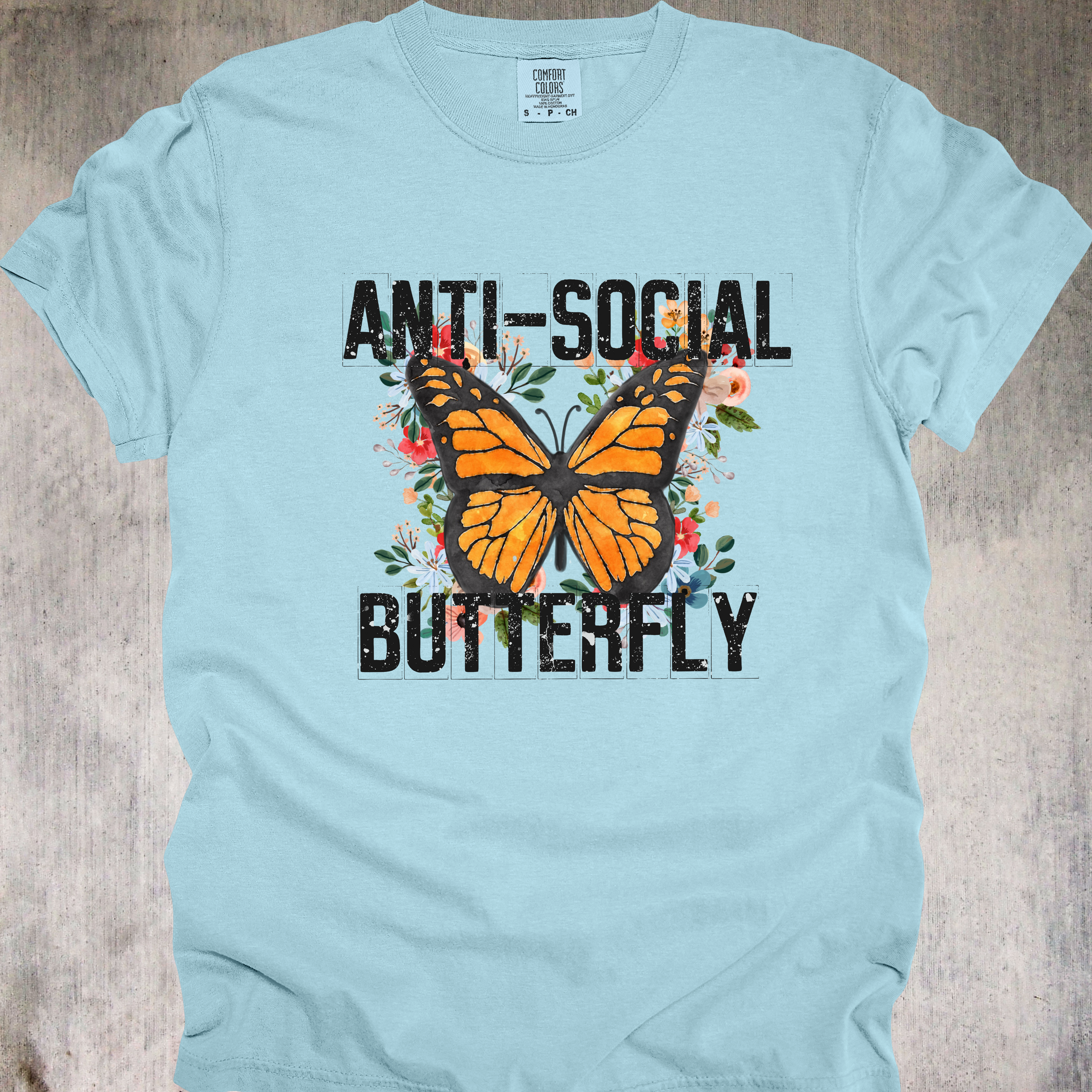 'ANTI-SOCIAL BUTTERFLY' - Unisex T-Shirt Perfect For People Who Like People From A Distance