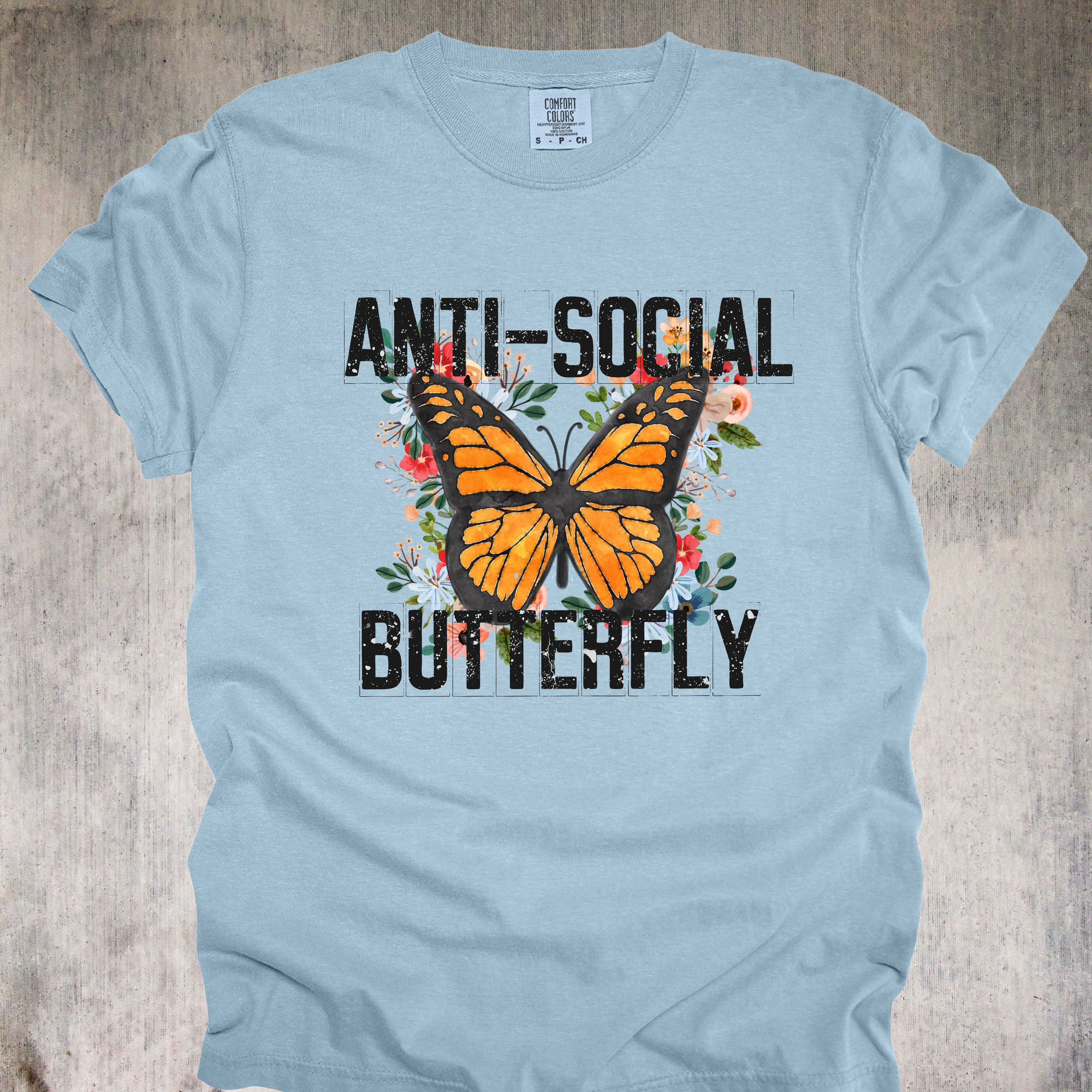 'ANTI-SOCIAL BUTTERFLY' - Unisex T-Shirt Perfect For People Who Like People From A Distance