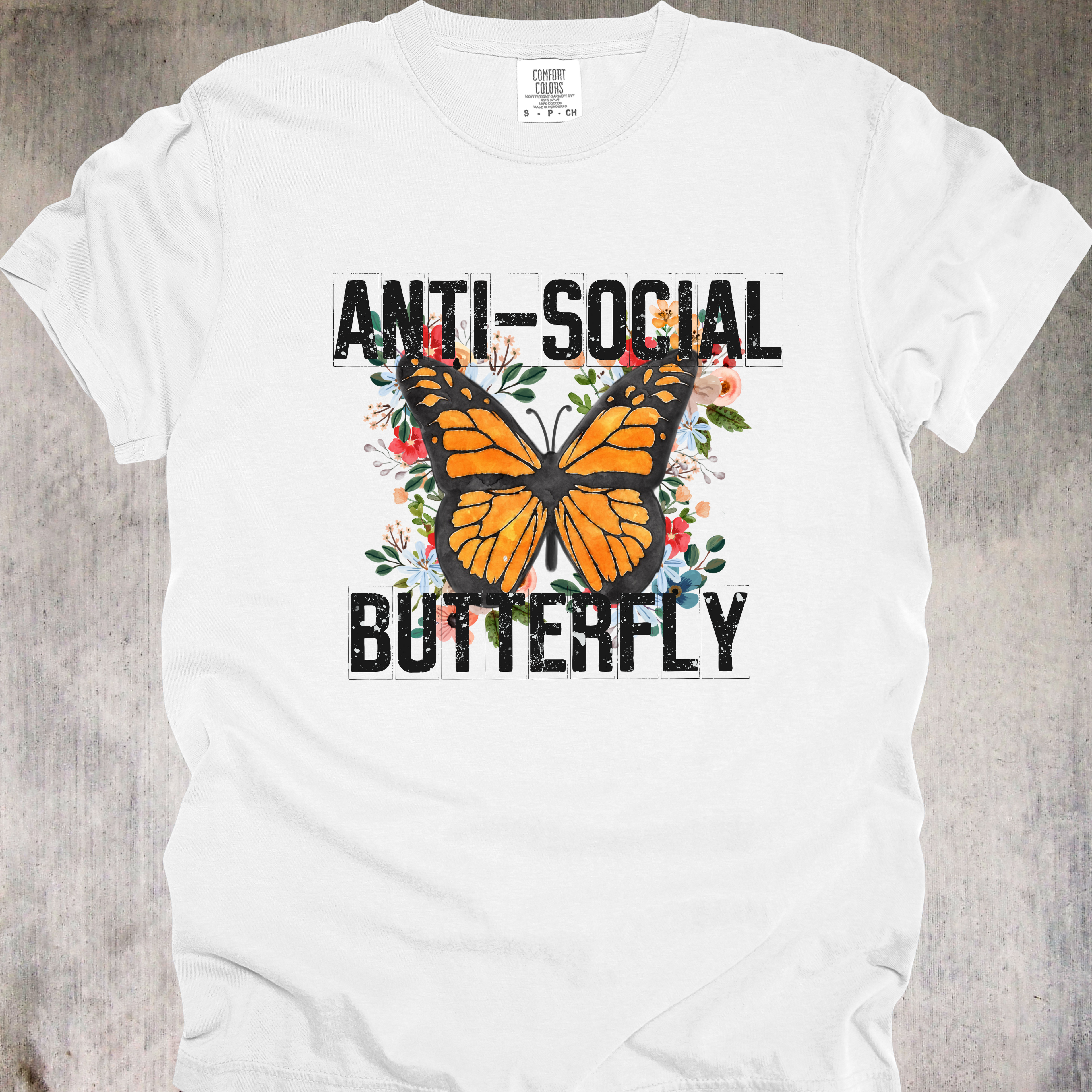 'ANTI-SOCIAL BUTTERFLY' - Unisex T-Shirt Perfect For People Who Like People From A Distance