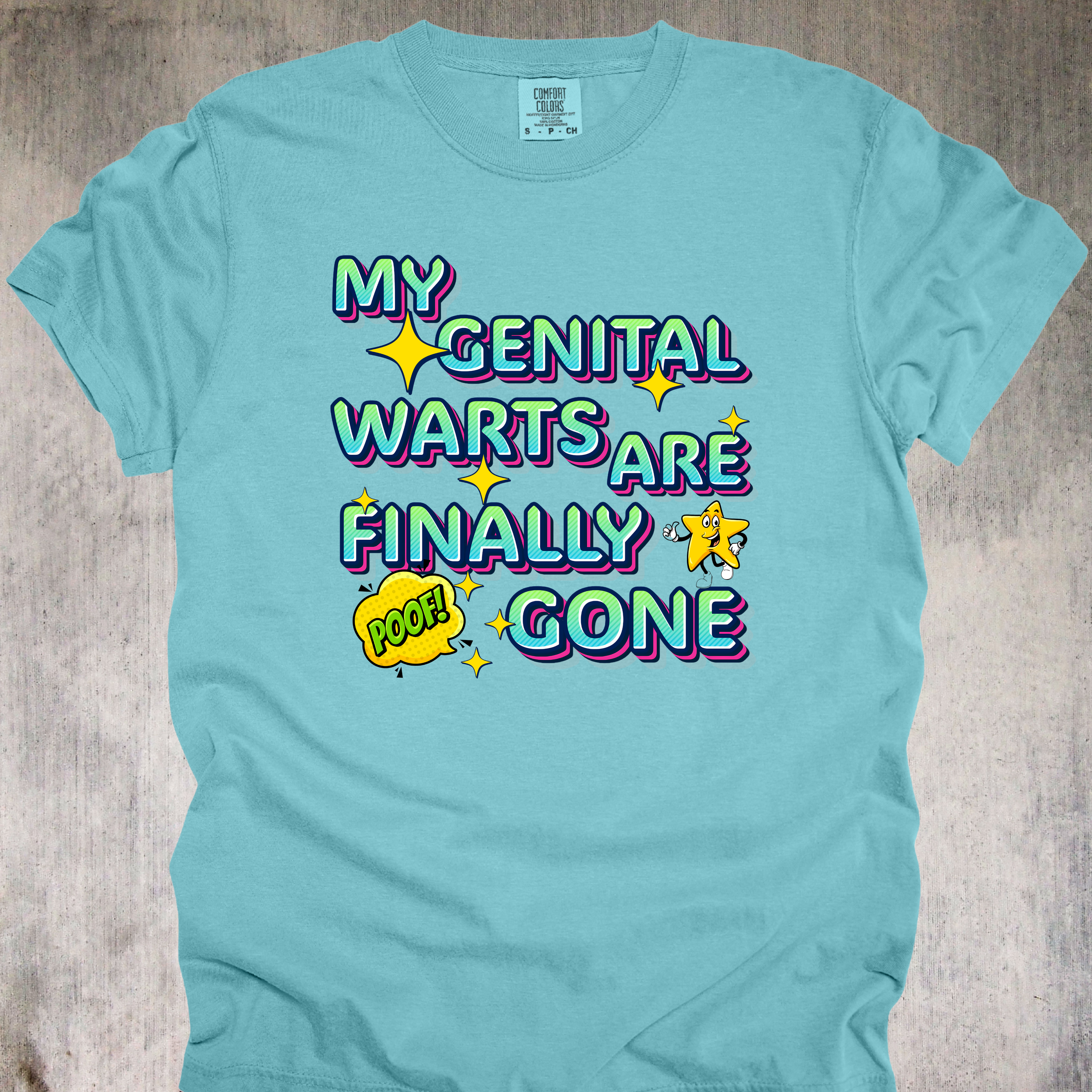 'My Genital Warts Are Finally Gone' - Unisex T-Shirt - Flaunt Your STD-Free Victory
