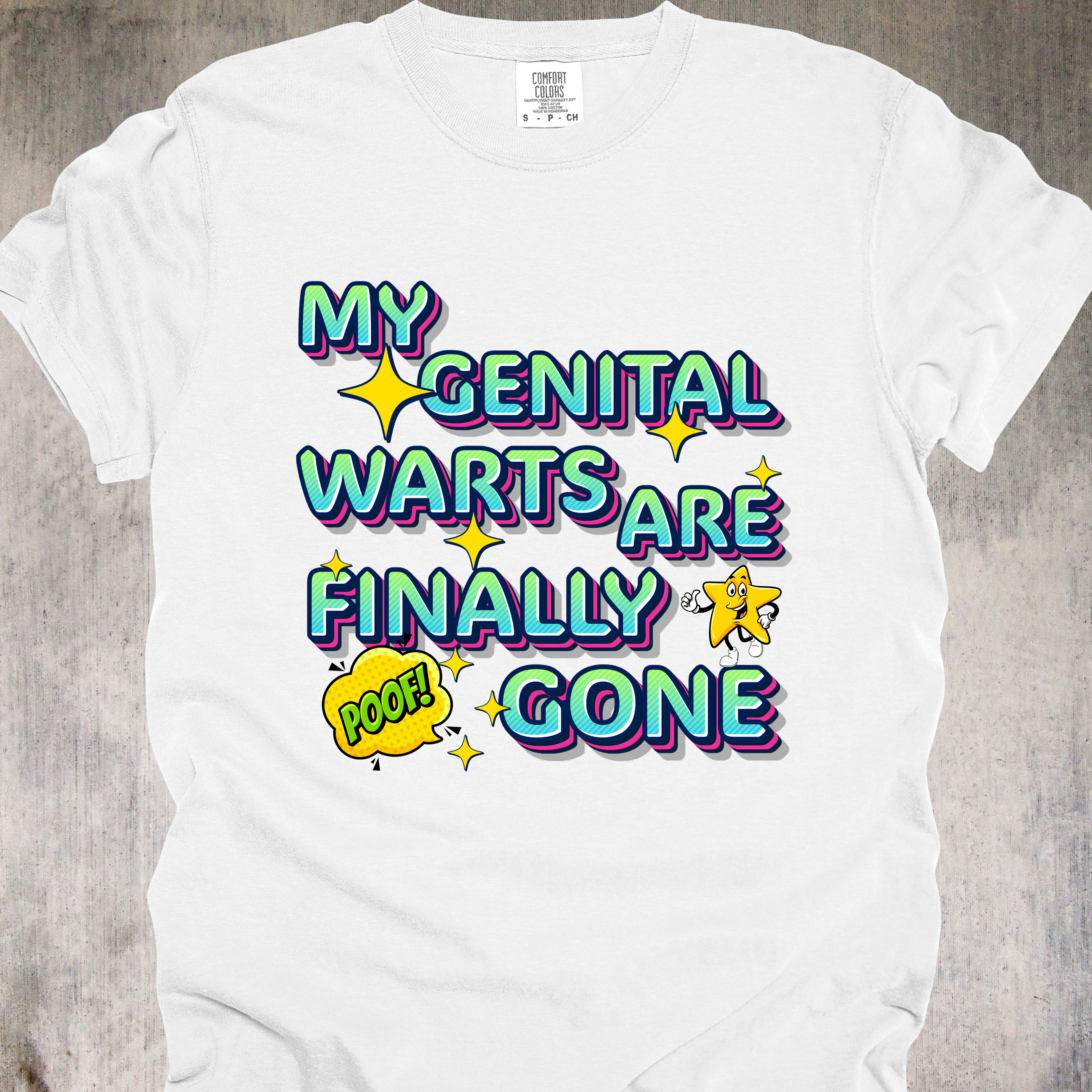 'My Genital Warts Are Finally Gone' - Unisex T-Shirt - Flaunt Your STD-Free Victory