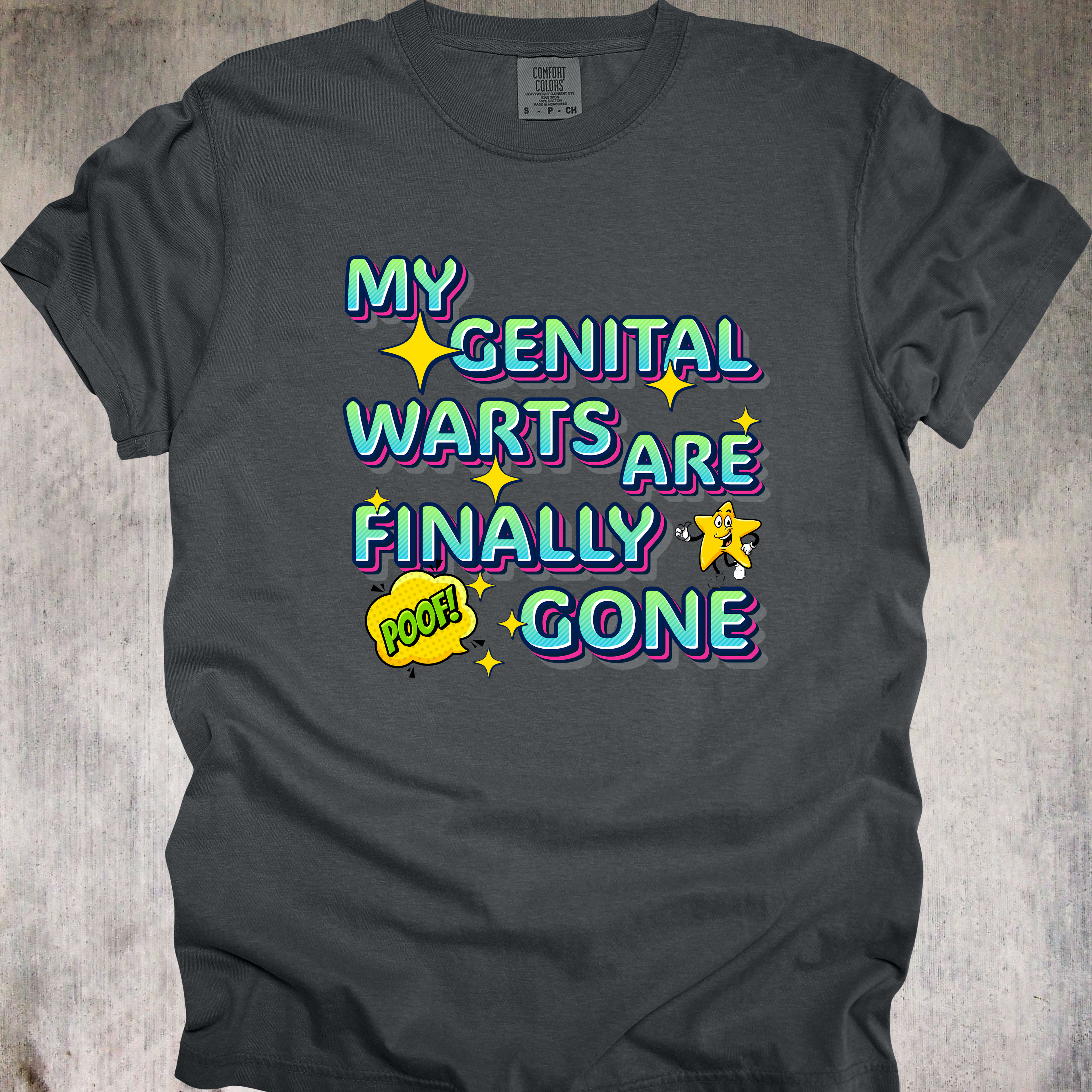 'My Genital Warts Are Finally Gone' - Unisex T-Shirt - Flaunt Your STD-Free Victory