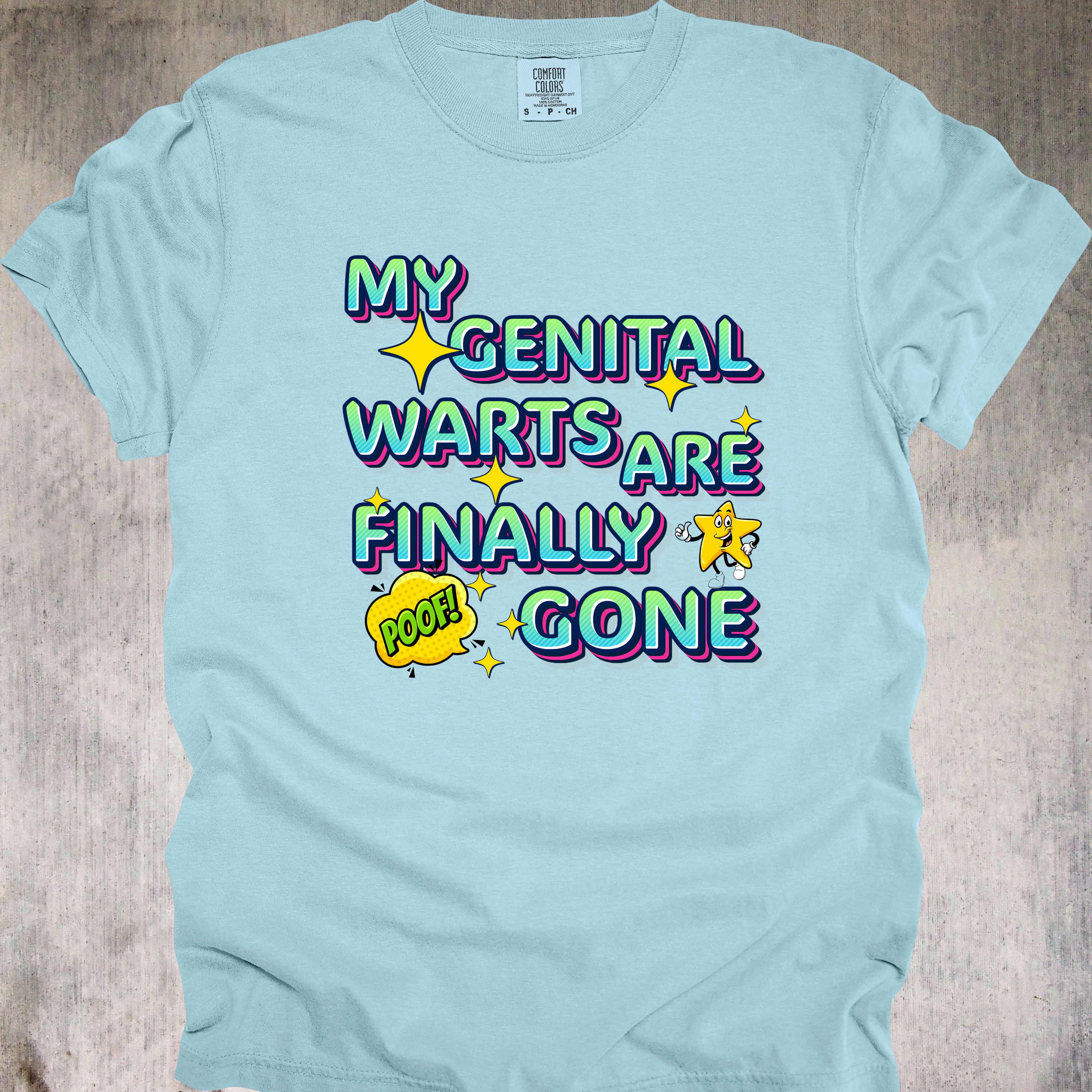 'My Genital Warts Are Finally Gone' - Unisex T-Shirt - Flaunt Your STD-Free Victory