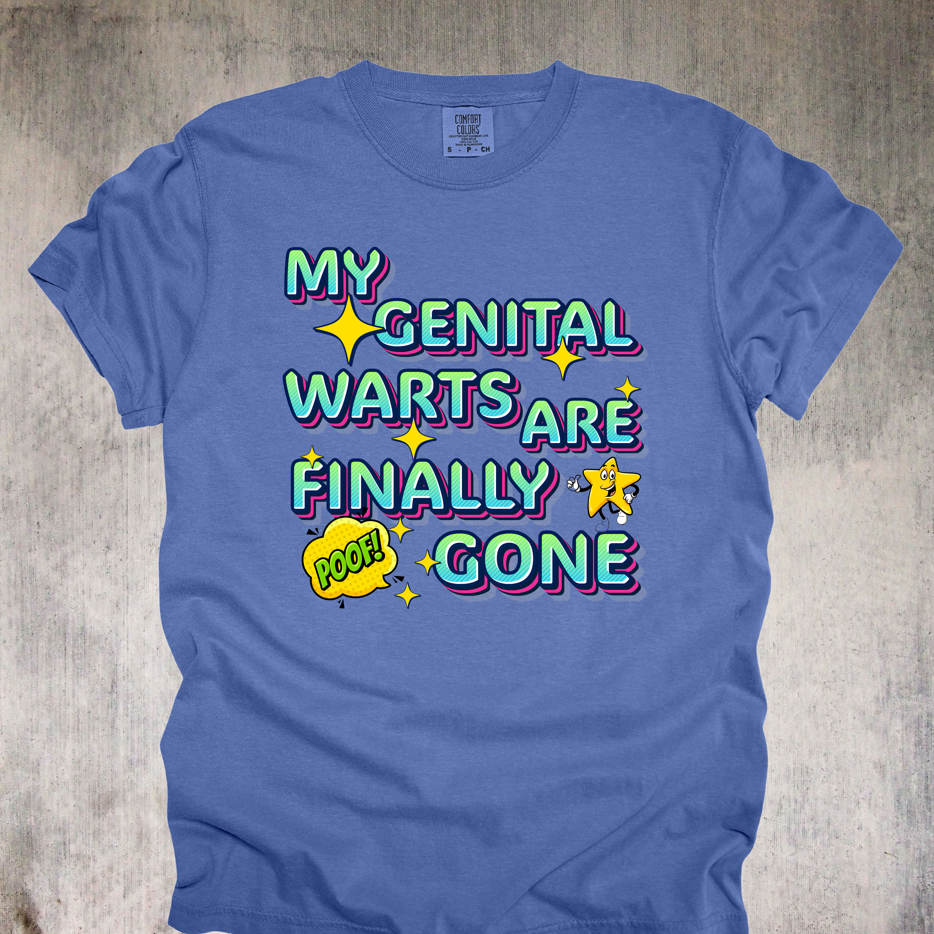 'My Genital Warts Are Finally Gone' - Unisex T-Shirt - Flaunt Your STD-Free Victory