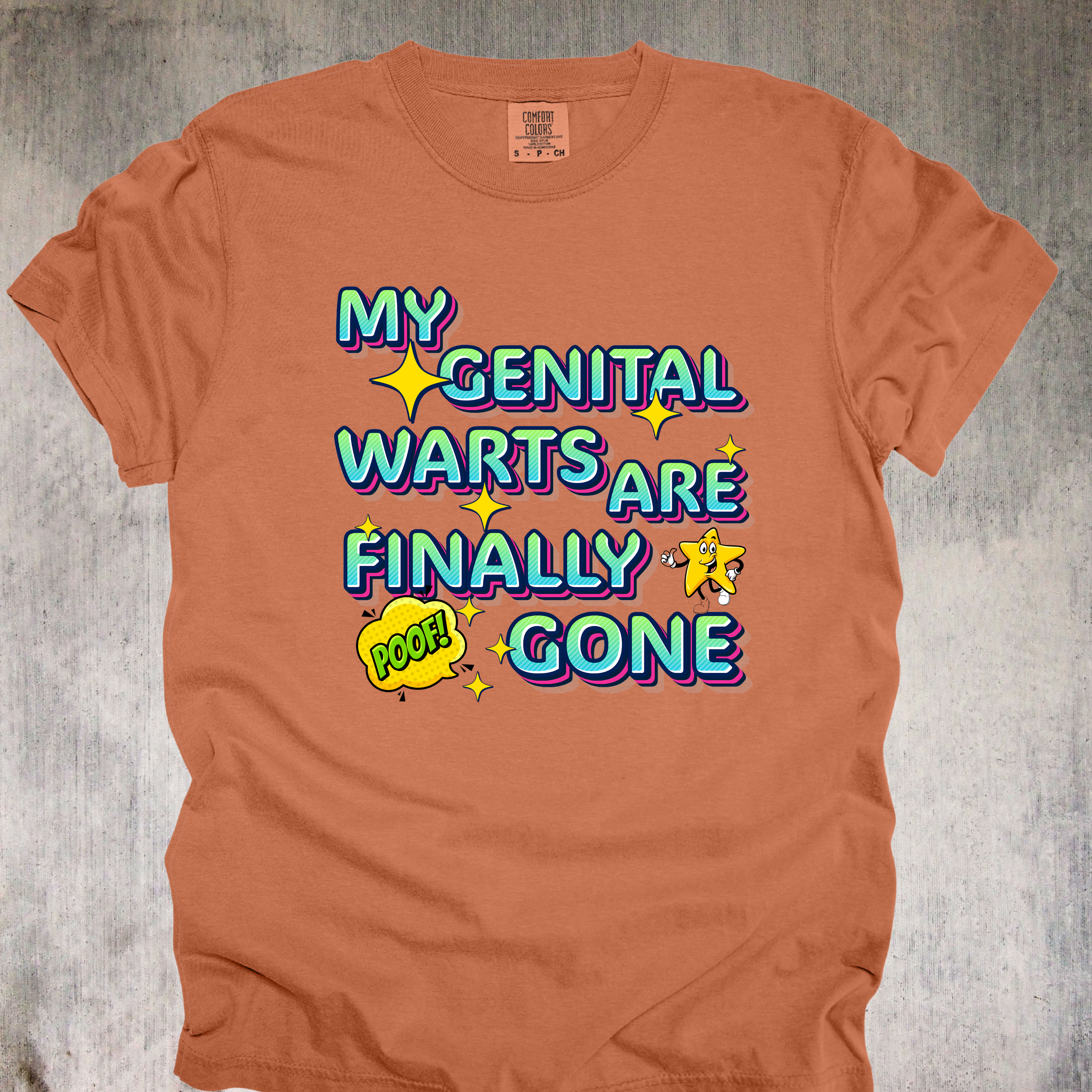 'My Genital Warts Are Finally Gone' - Unisex T-Shirt - Flaunt Your STD-Free Victory