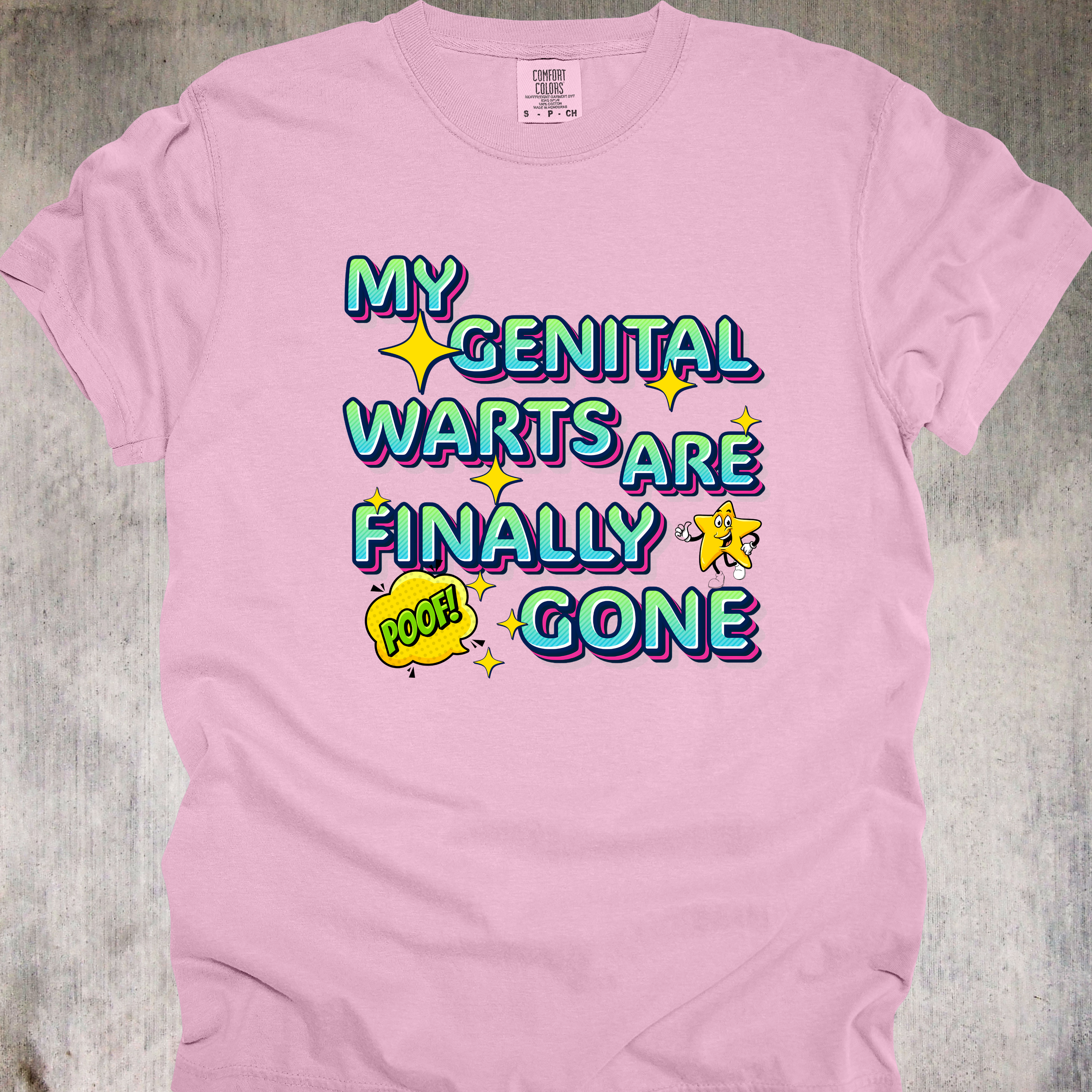 'My Genital Warts Are Finally Gone' - Unisex T-Shirt - Flaunt Your STD-Free Victory