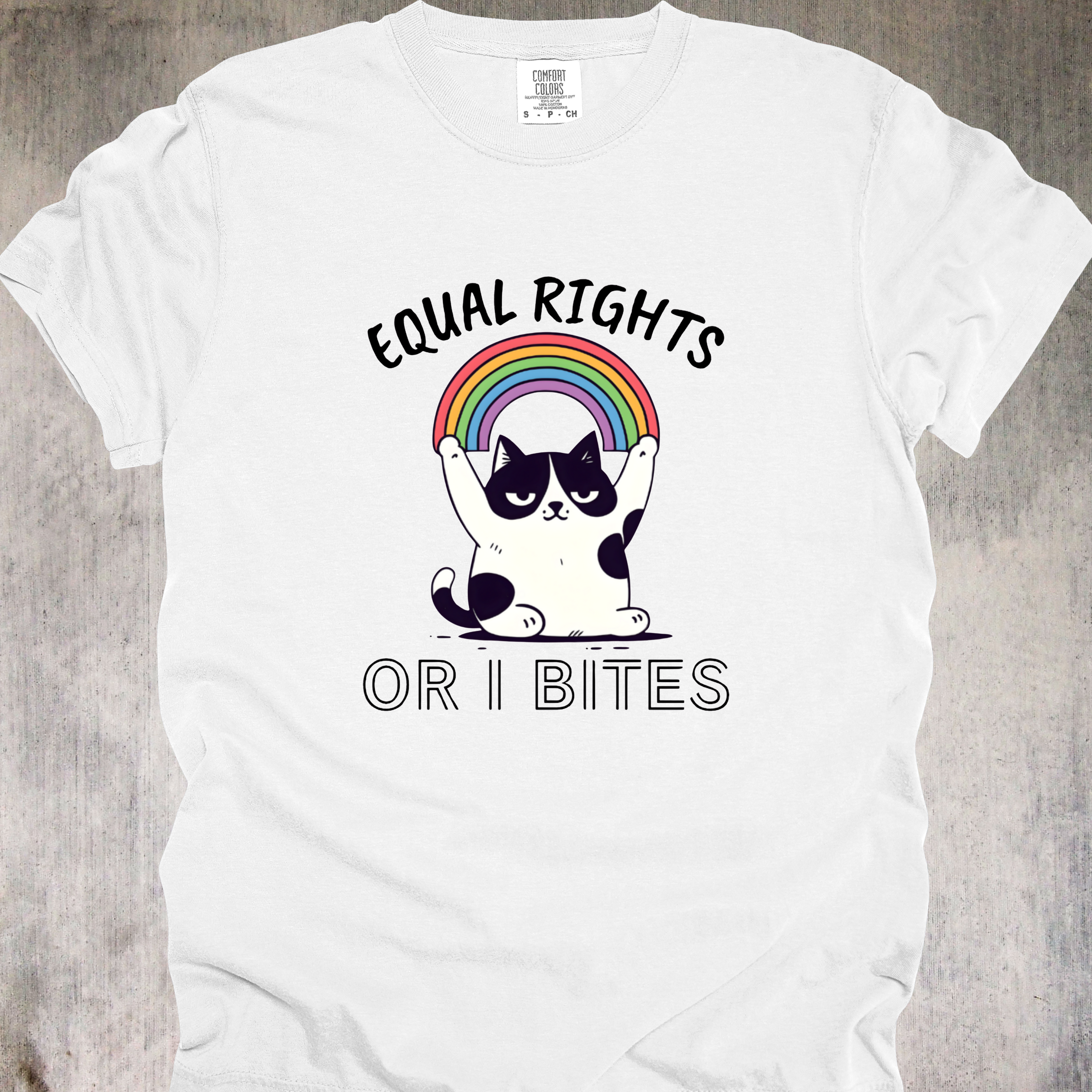 'Equal Rights Or I Bites' - Unisex T-Shirt - Stand Up For Whats Right - Wear Your Values