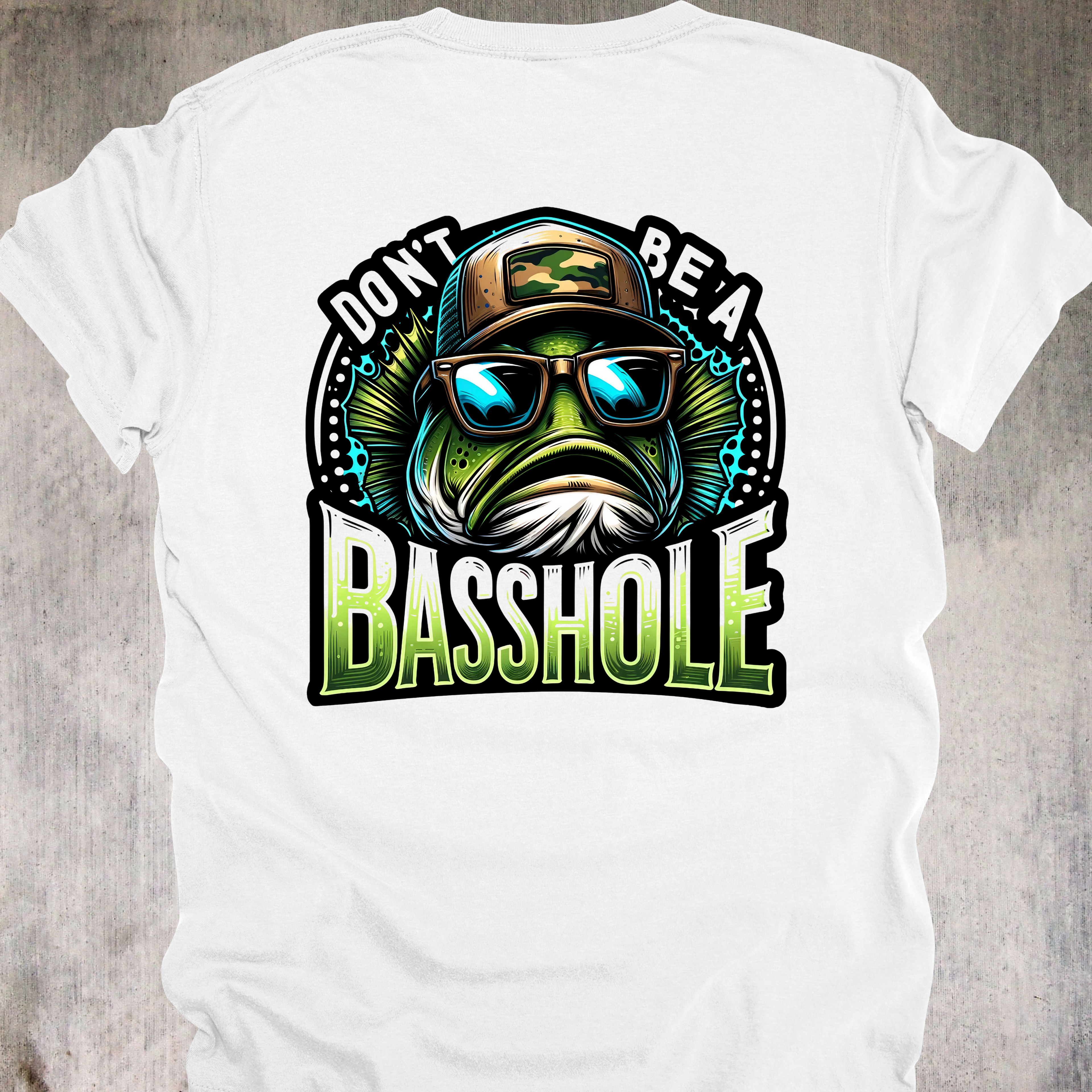 'Don't Be A Basshole' - Unisex T-shirt - No More Boat Ramp Drama
